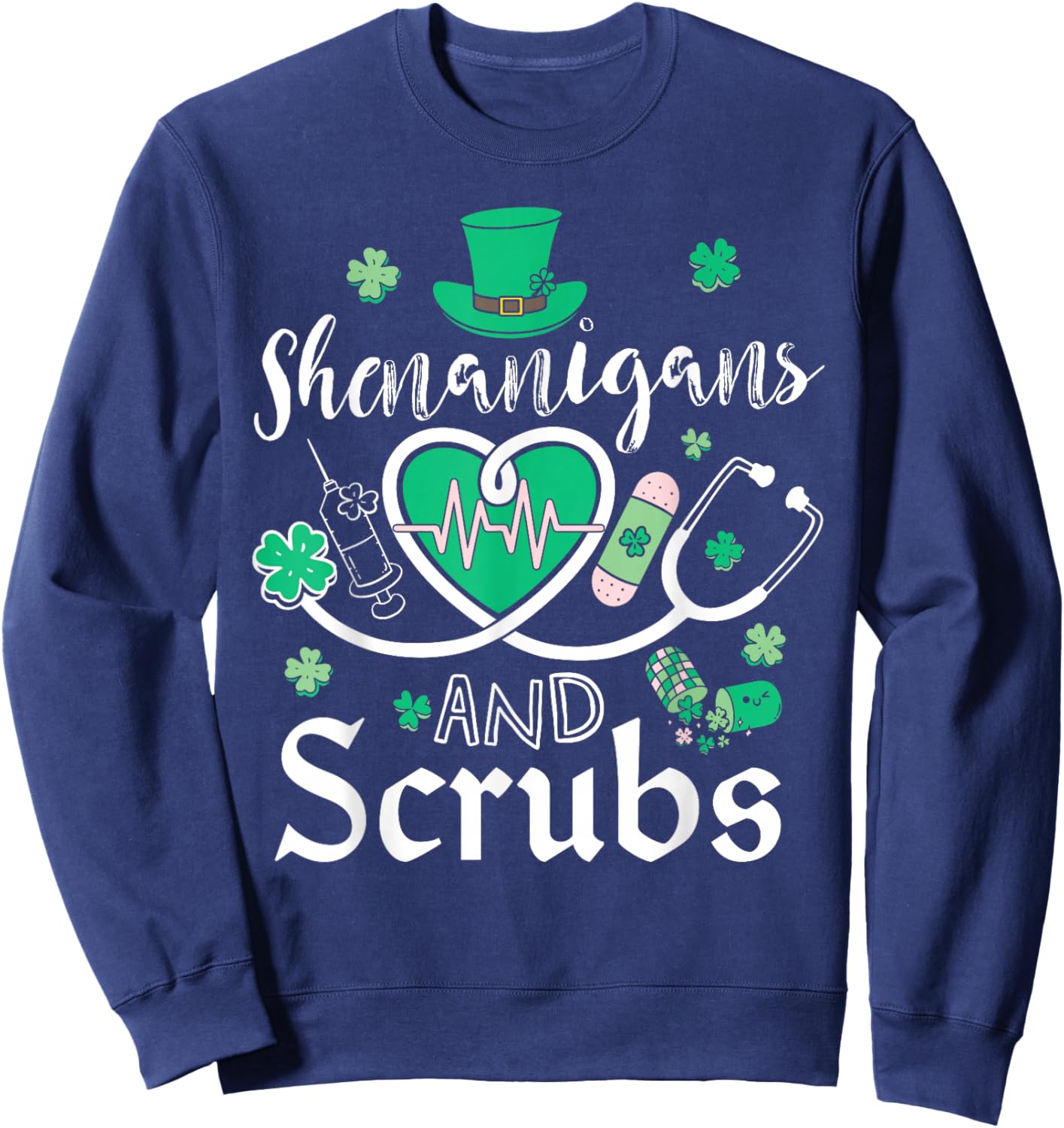 Shenanigans and Scrubs St Patricks Day Nurse Funny Sweatshirt - Sweatshirt | Navy