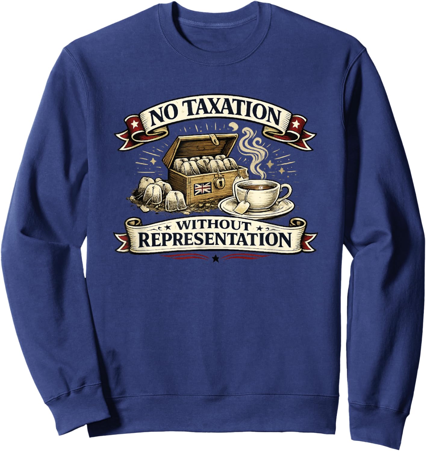 No Taxation Without Representation American History Sweatshirt - Sweatshirt | Navy