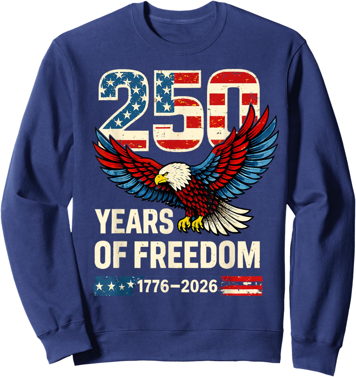 Flag Vintage 250 Years American 1776 2026 250th USA Birthday Sweatshirt - Sweatshirt | Navy