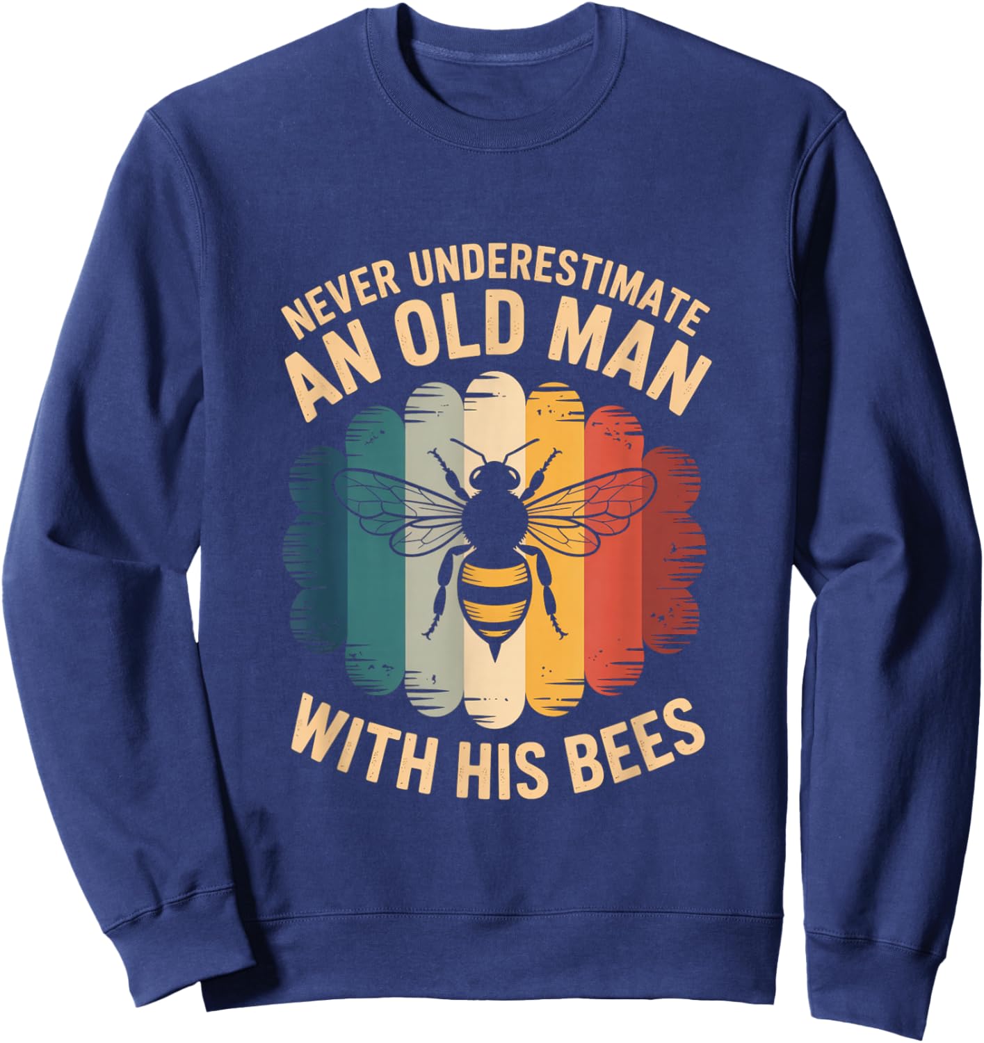Never Underestimate an Old Man with His Bees Retro Sweatshirt - Sweatshirt | Navy