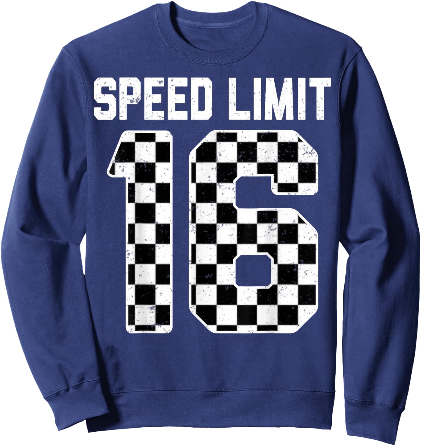 Speed Limit 16 Race Car Teen Driver 16th Birthday Sweatshirt - Sweatshirt | Navy