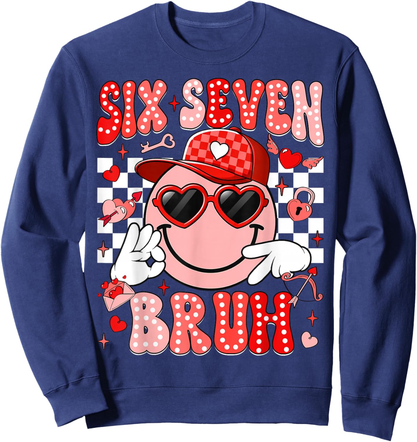 Six Seven Bruh Smile 6 7 Meme Valentines Day Girls Boys Kids Sweatshirt - Sweatshirt | Navy