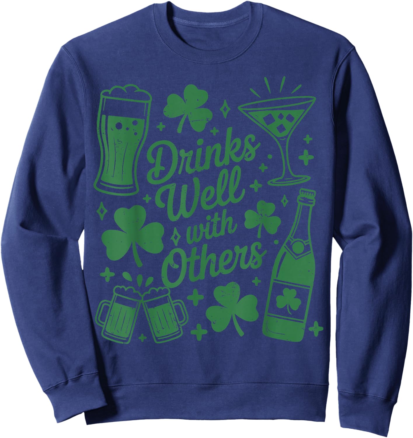Drink Well with Others St Patrick's Day Irish Drinking Sweatshirt - Sweatshirt | Navy
