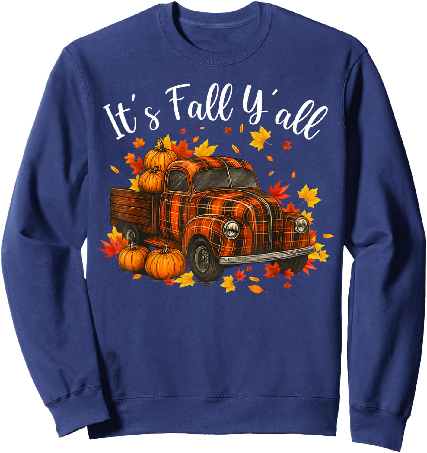 It's Fall Y'all Pumpkin Truck Autumn Tree Hello Fall Sweatshirt - Sweatshirt | Navy