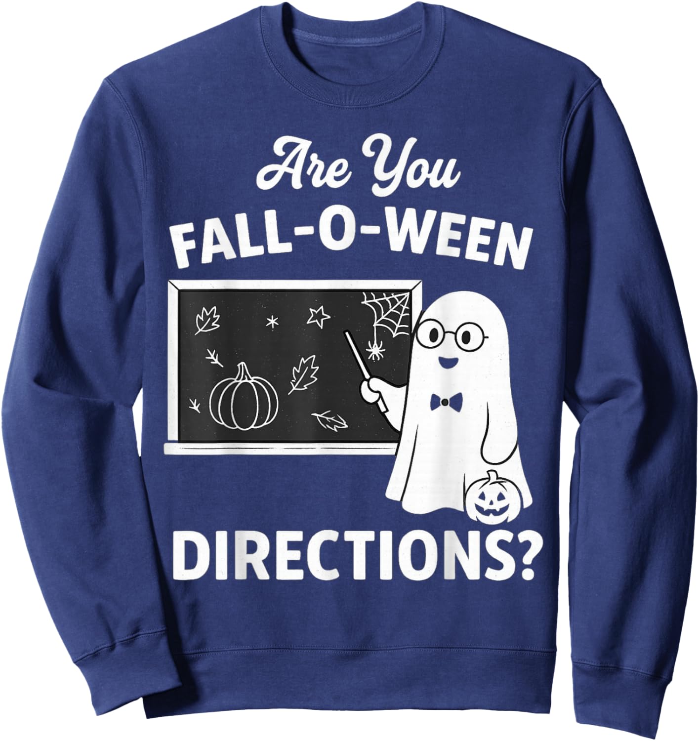 Retro are You Fall O Ween Directions Teacher Halloween Ghost Sweatshirt - Sweatshirt | Navy