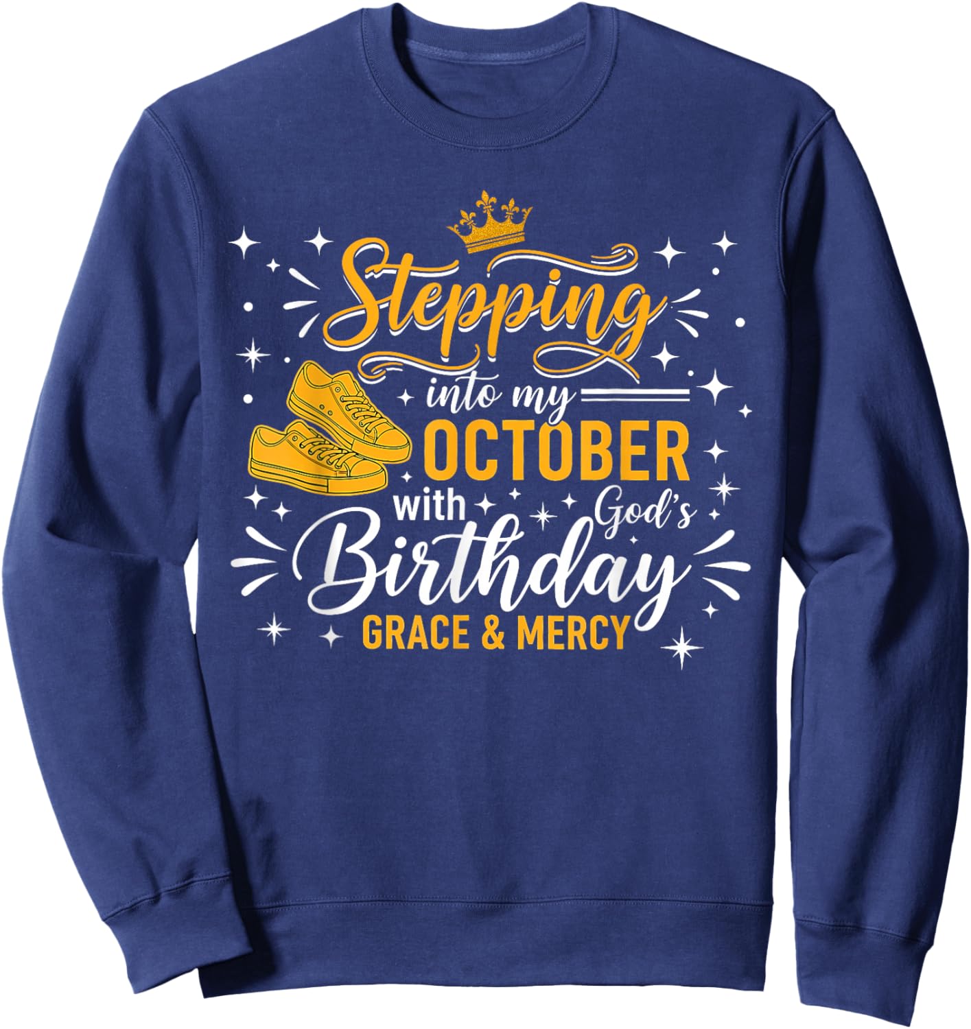 Women Stepping Into My October Birthday with God Grace Mercy Sweatshirt - Sweatshirt | Navy