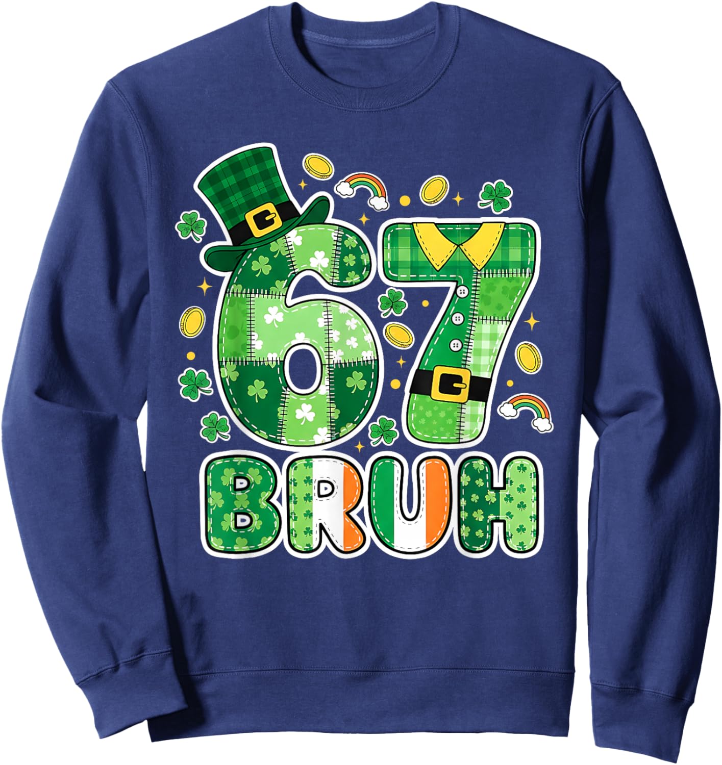 Bruh 67 Meme Six Seven for Kids Boys Girls St Patricks Day Sweatshirt - Sweatshirt | Navy