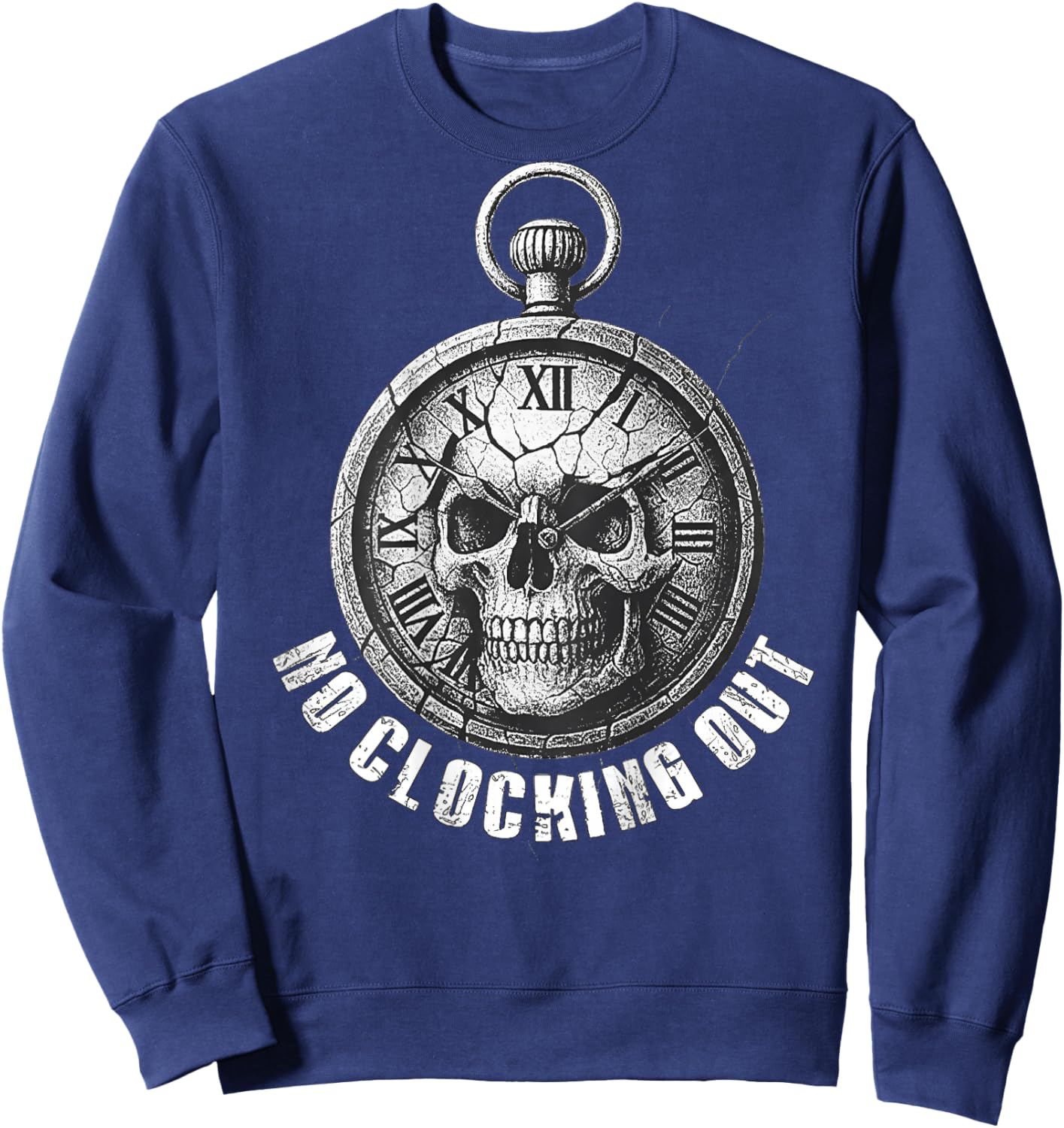 No Clocking Out (on Back) Sweatshirt - Sweatshirt | Navy