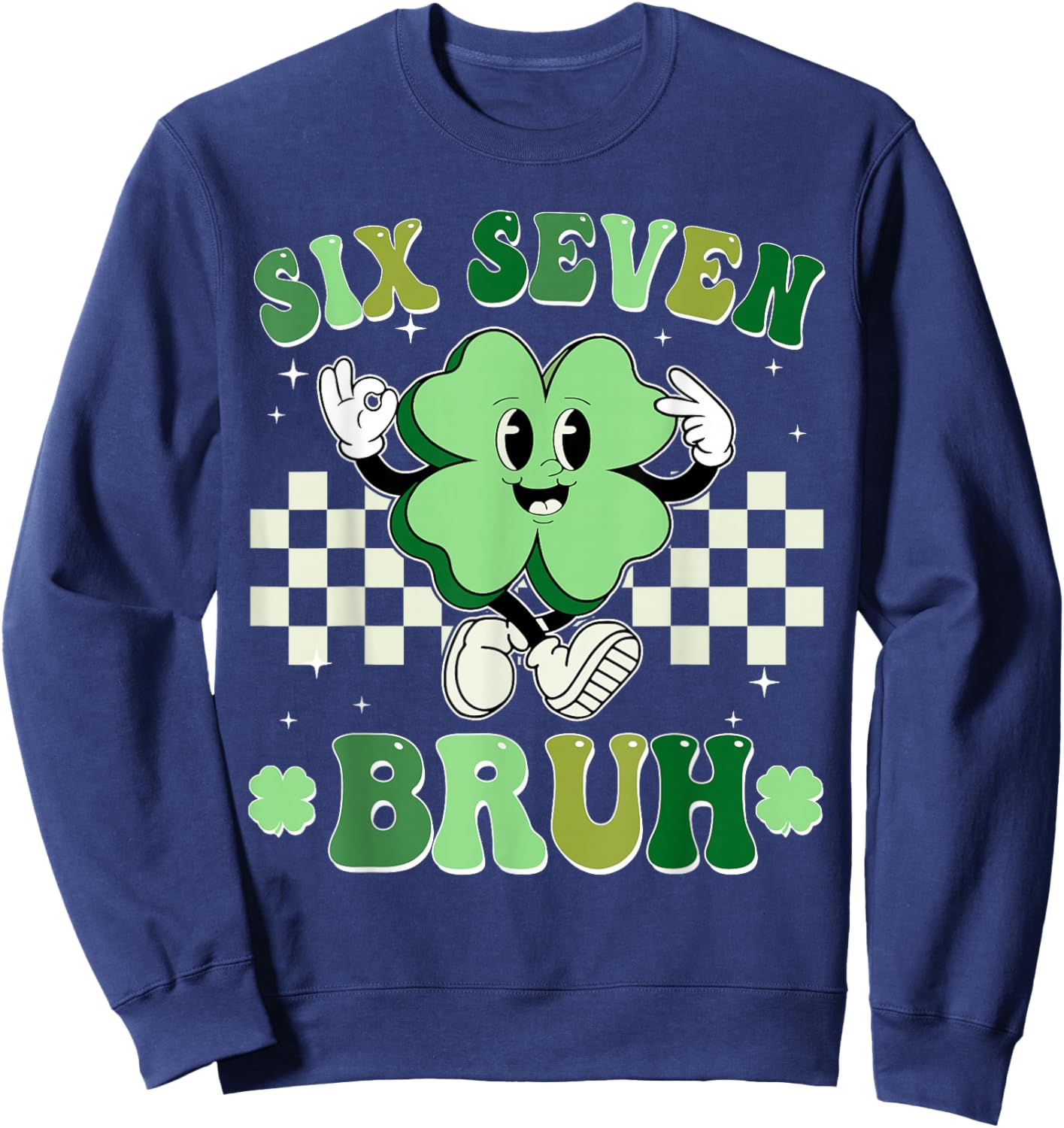 Six Seven Bruh Shamrock 67 Meme St Patrick's Day Boys Girls Sweatshirt - Sweatshirt | Navy