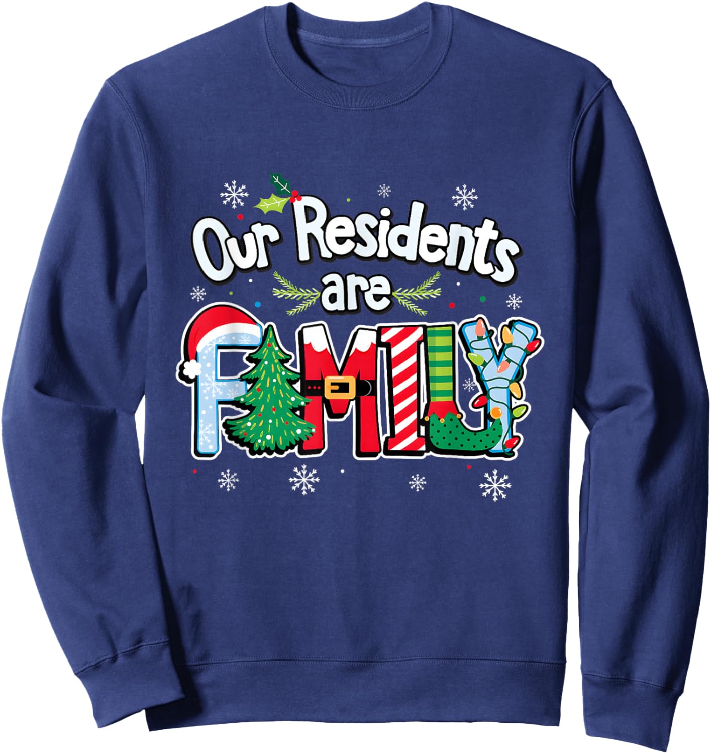 Caregiver Christmas Shirt Our Residents are Family Caregiver Sweatshirt - Sweatshirt | Navy