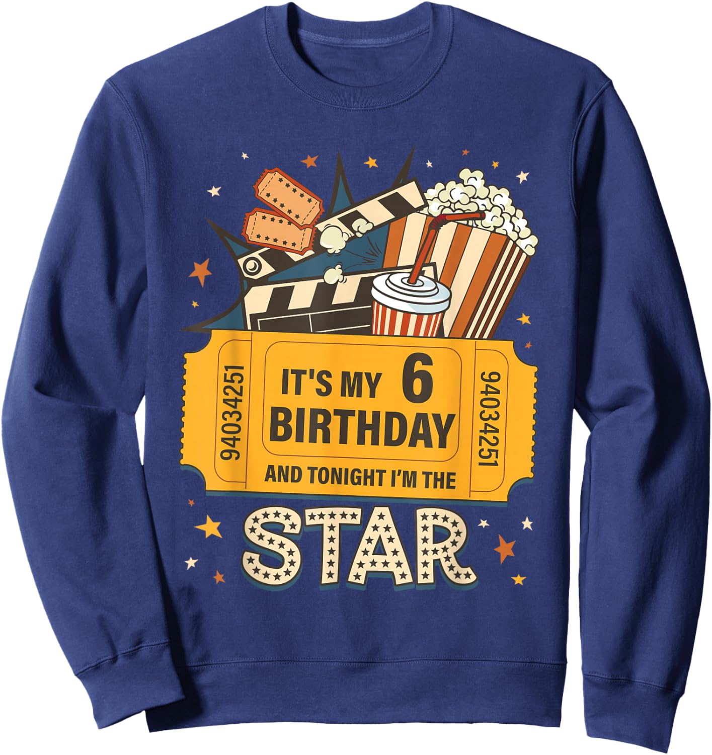 Movie It’s My 6th Birthday Tonight I’m The Star Kid Gift Sweatshirt - Sweatshirt | Navy