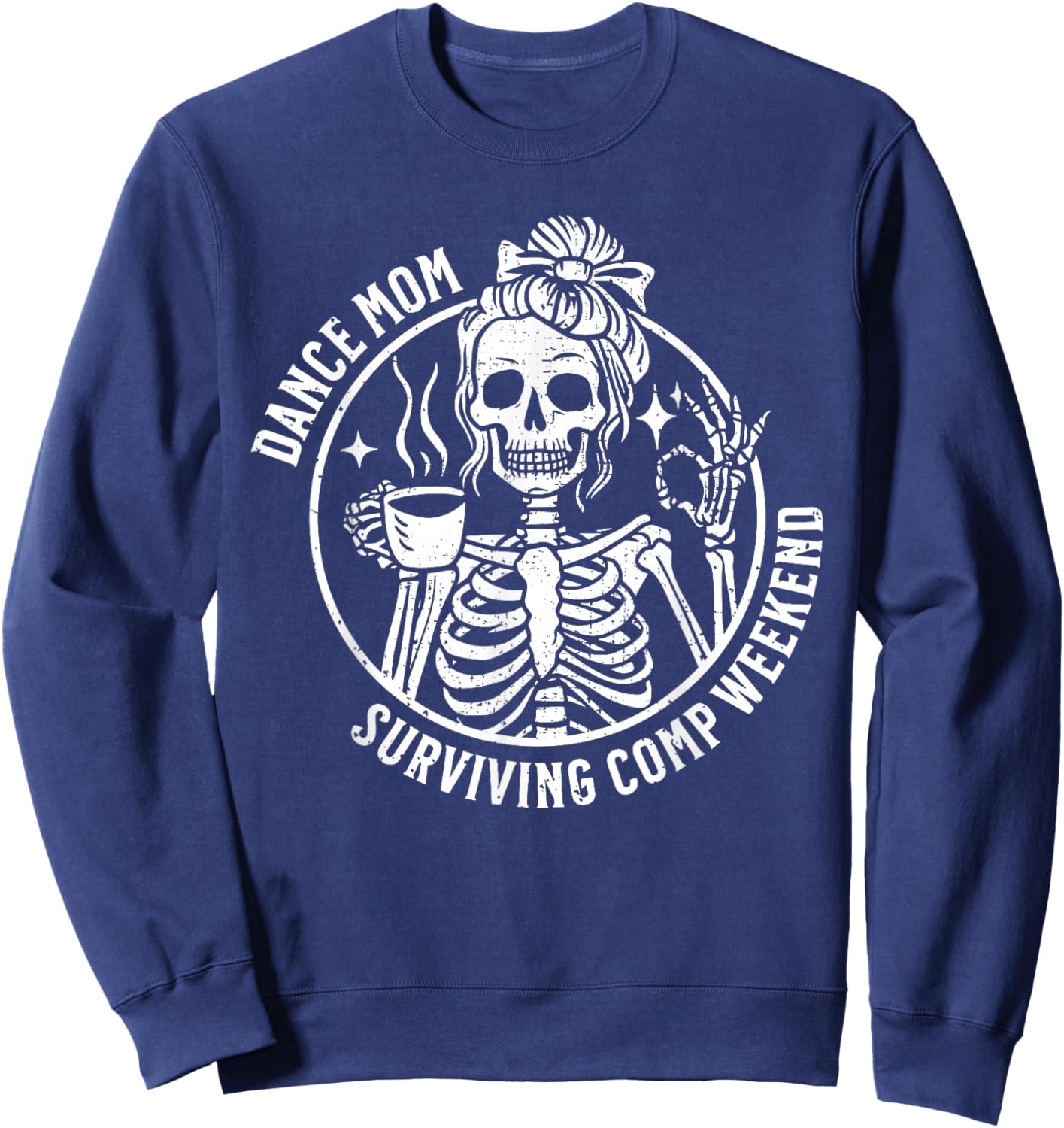 Dance Mom Skeleton Dance Comps Funny Dance Competition Mom Sweatshirt - Sweatshirt | Navy