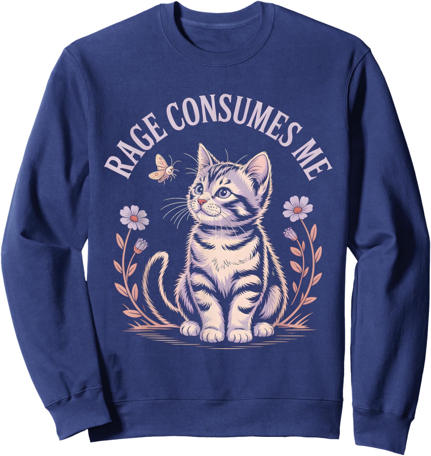 Rage Consumes Me T Shirt | Cute Kitten Sweatshirt - Sweatshirt | Navy