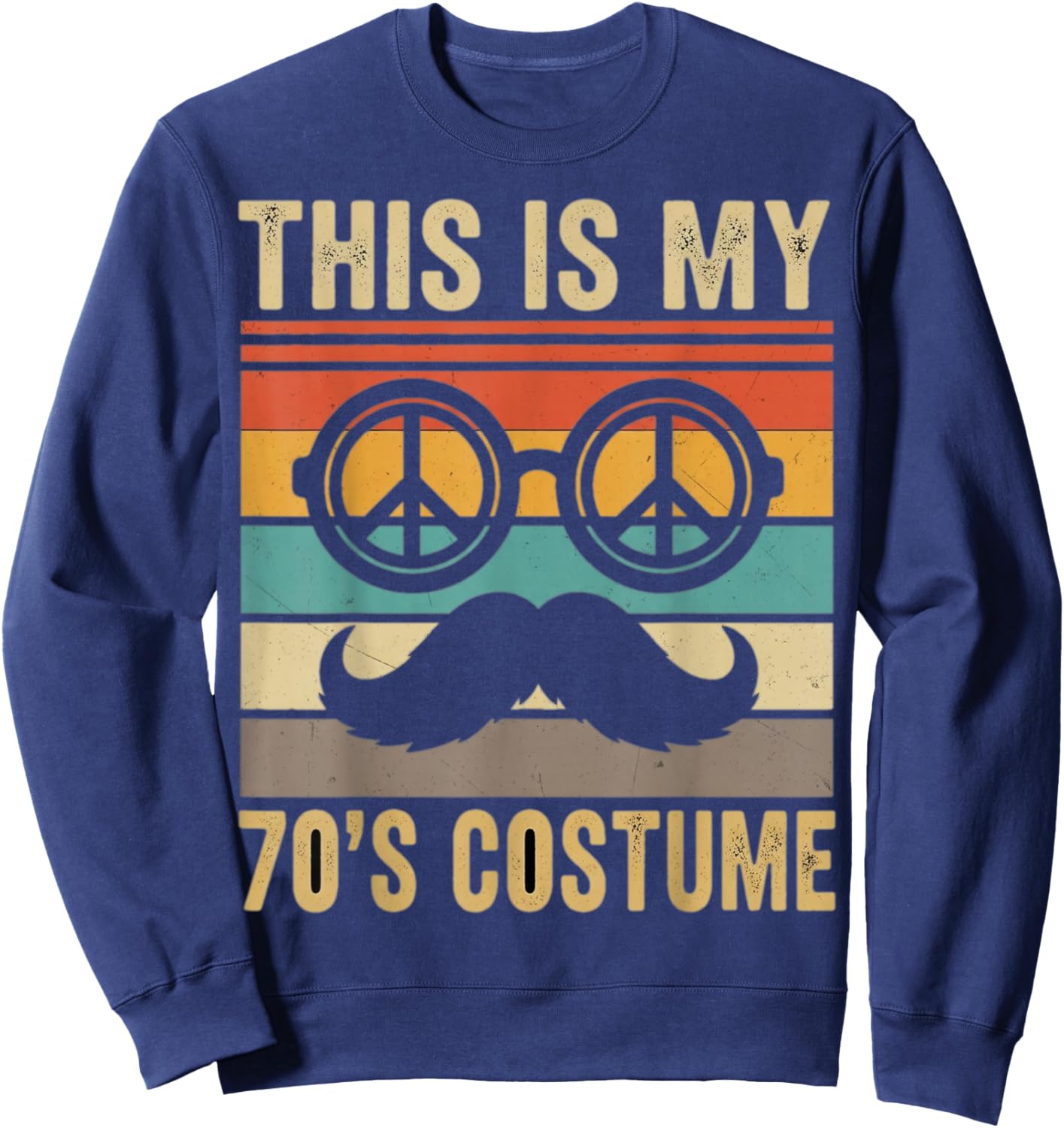 This is My 70s Costume 70 Styles Men 70's Disco 1970s Outfit Sweatshirt - Sweatshirt | Navy