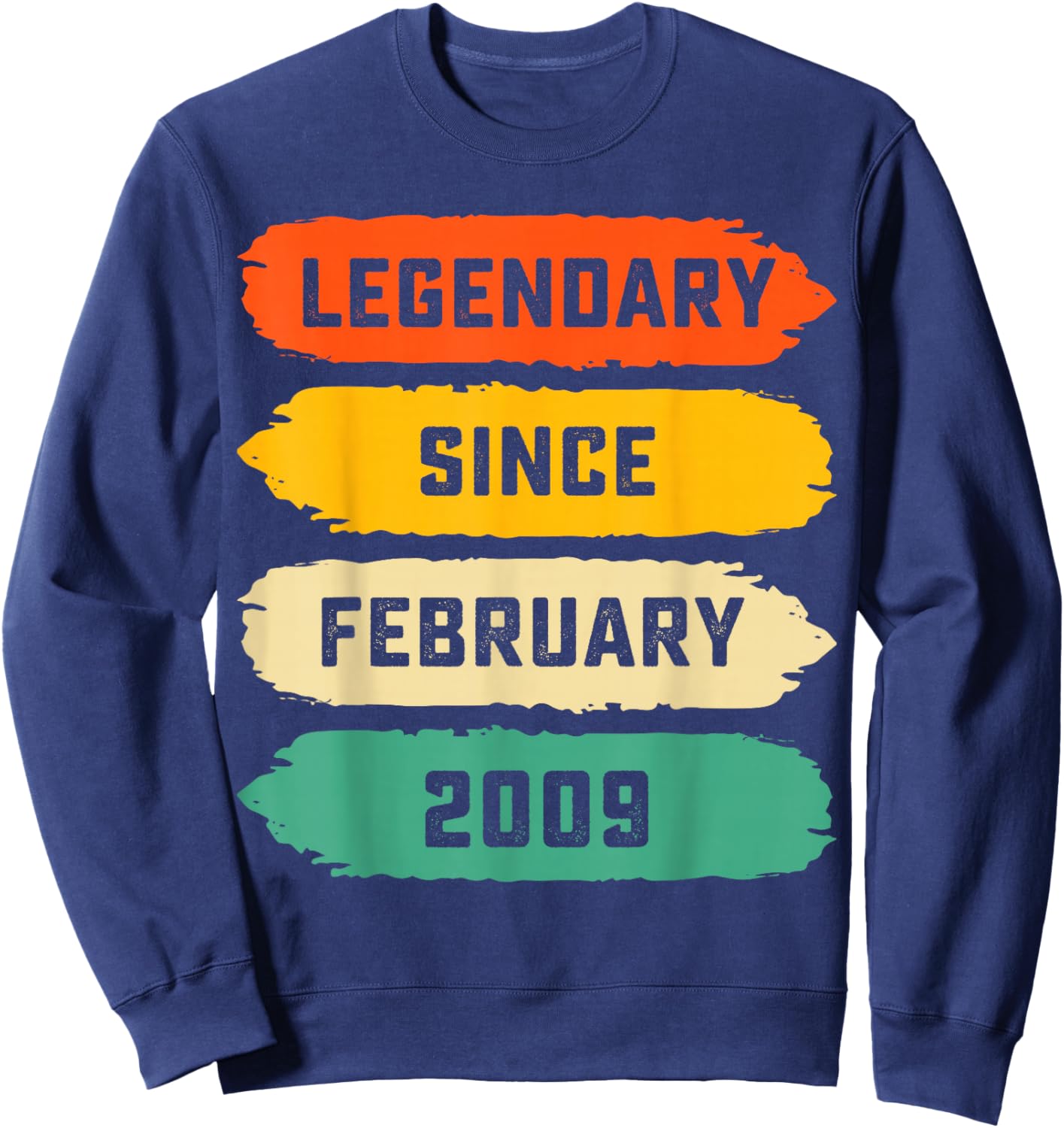 17th Birthday Gift Legendary Since February 2009 17 Yrs Old Sweatshirt - Sweatshirt | Navy