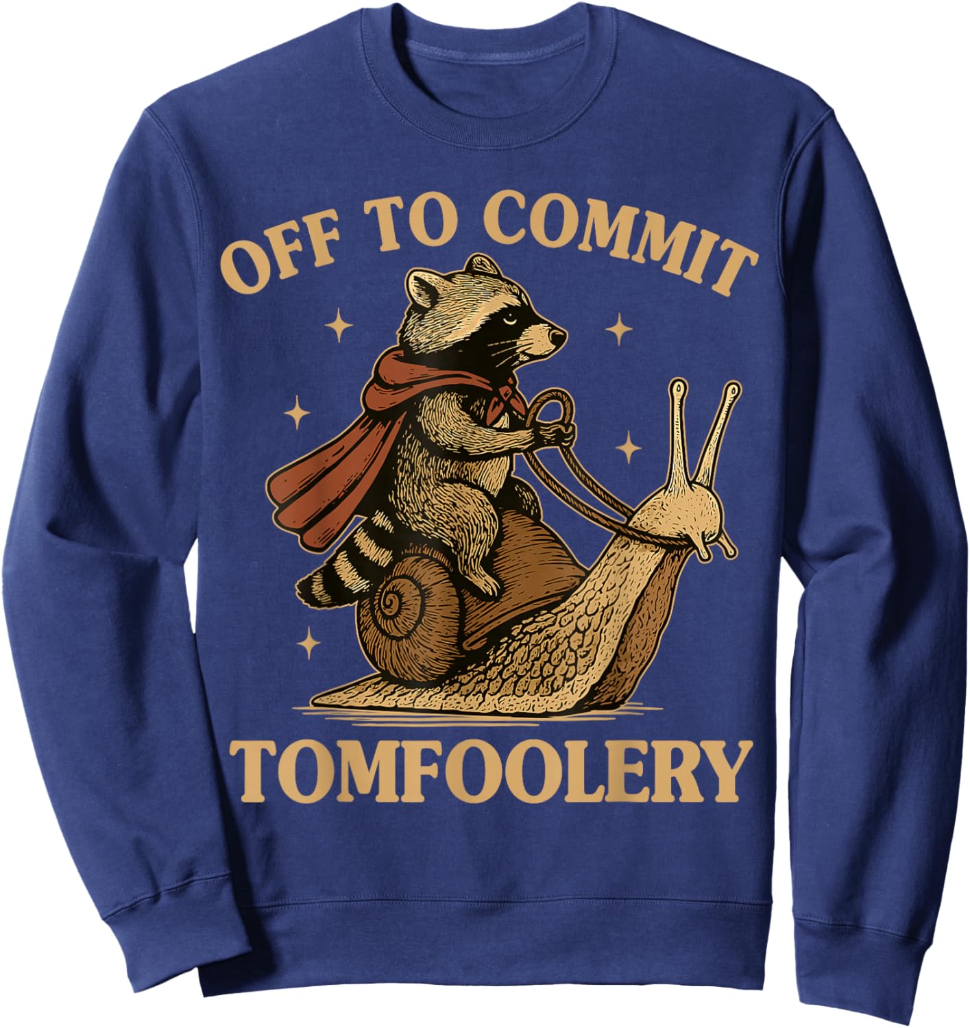 Sarcasm Raccoon Off to Cause A Tomfoolery Meme Racoon Sweatshirt - Sweatshirt | Navy