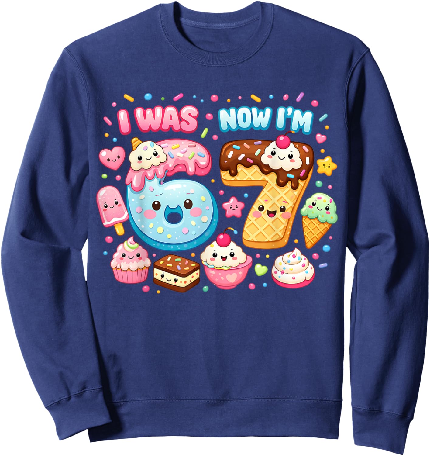I was 6 Now I'm 7 Ice Cream Drip 67 Meme Kids Birthday Party Sweatshirt - Sweatshirt | Navy