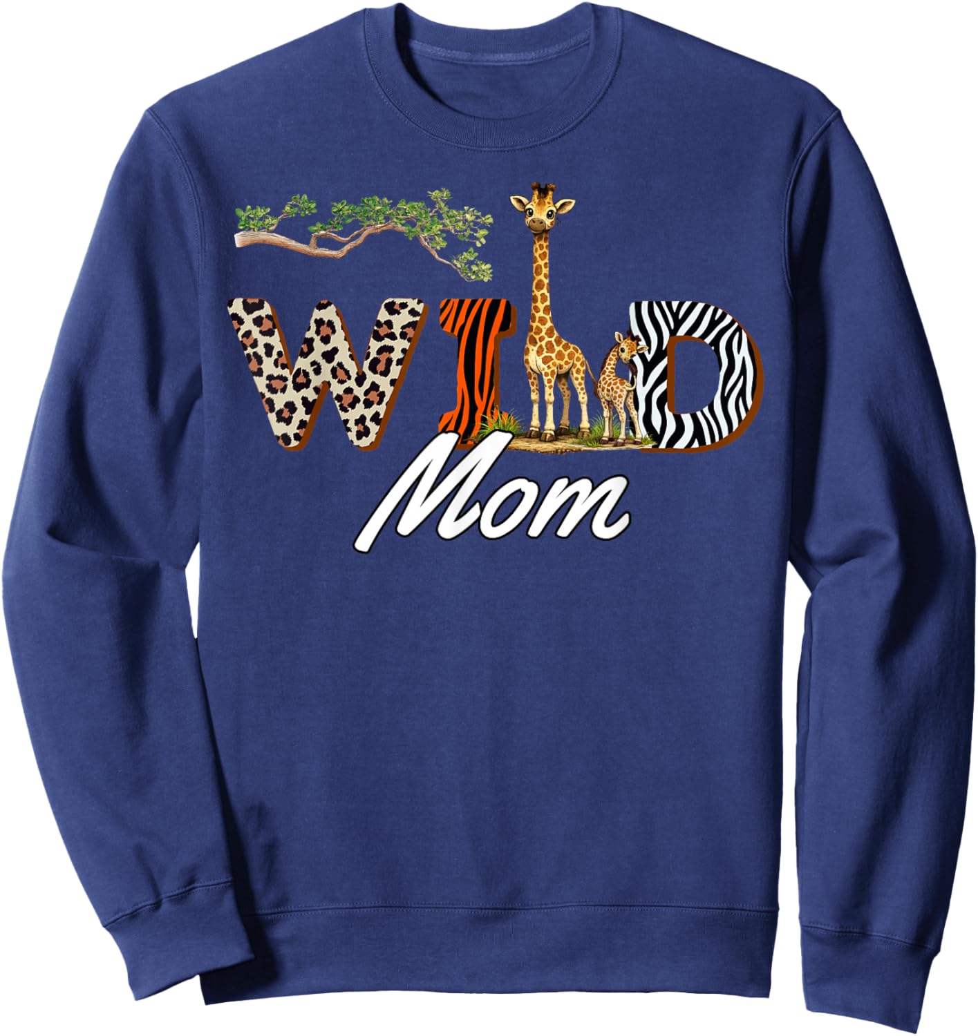 Wild Mom Safari Mama Birthday Sweatshirt - Sweatshirt | Navy