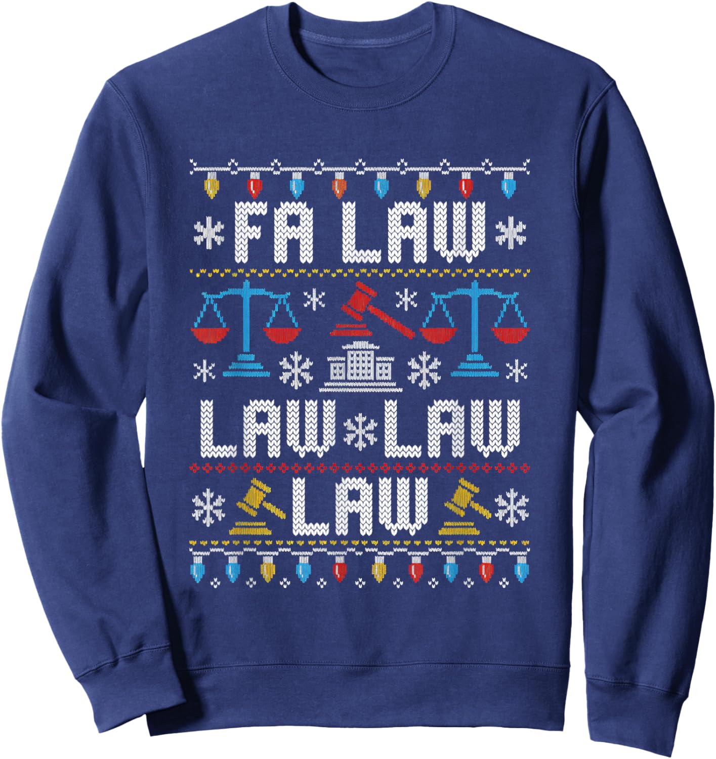 FA Law Law Ugly Sweater Judge Court Xmas Lawyer Attorney Sweatshirt - Sweatshirt | Navy