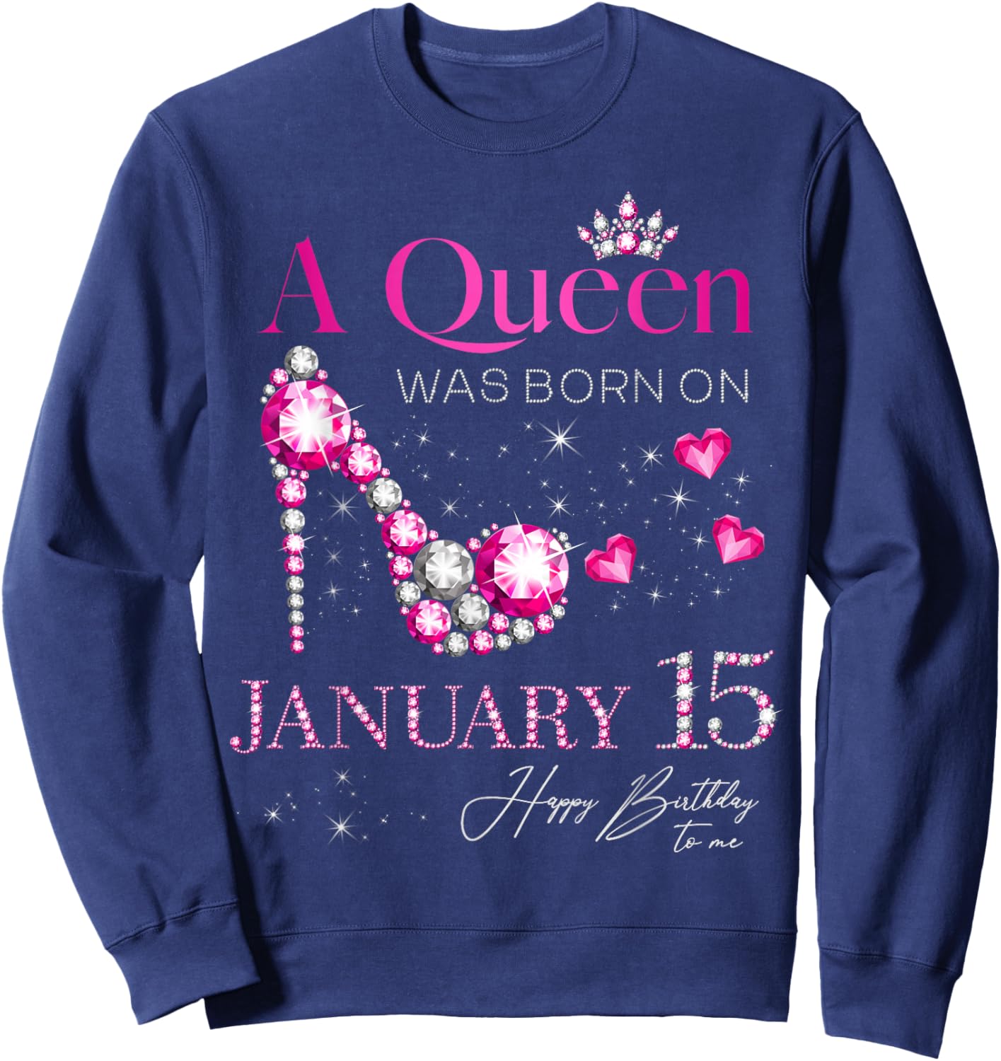 A Queen was Born on January 15, 15th January Birthday Sweatshirt - Sweatshirt | Navy