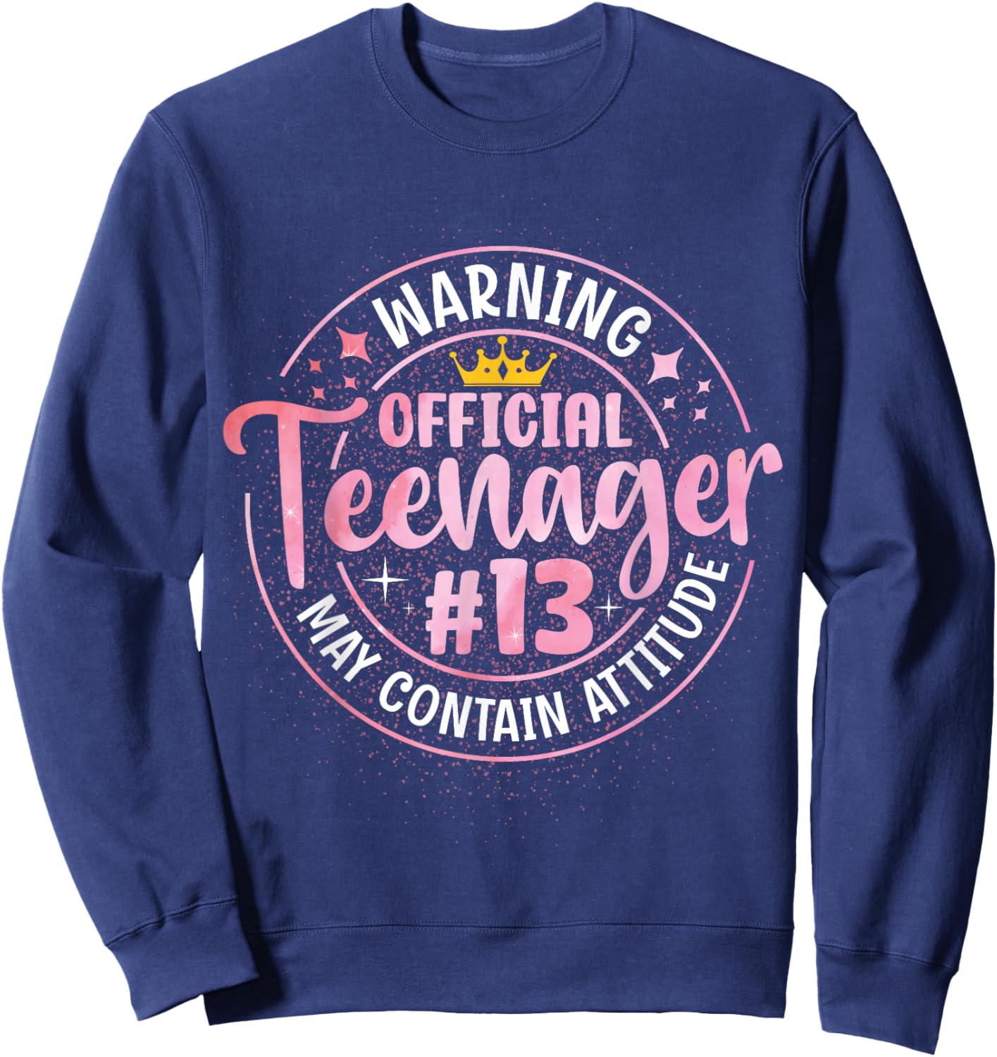 13th Birthday Girl Official Teenager 13 Year Old Birthday Sweatshirt - Sweatshirt | Navy