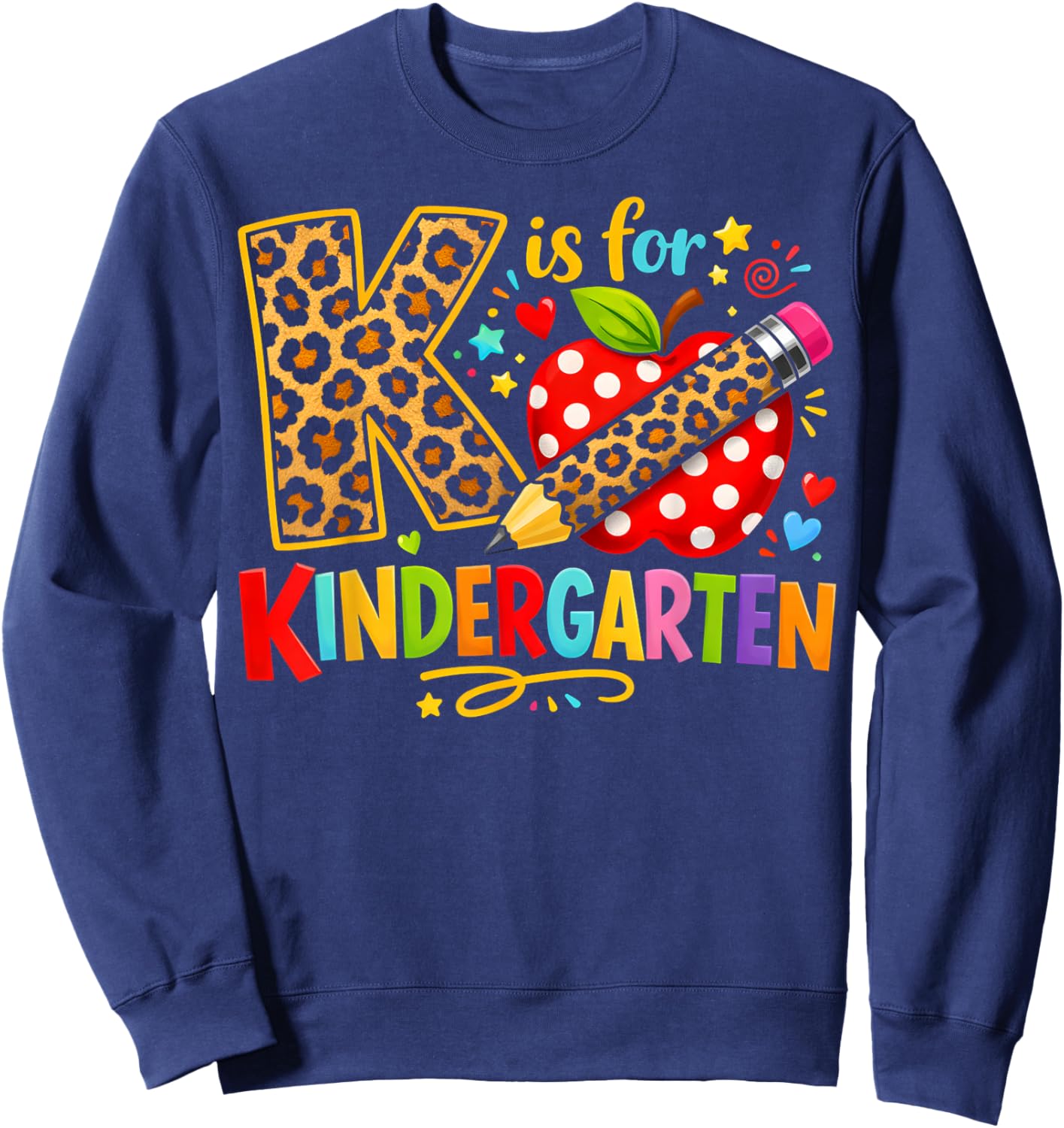 K is for Kindergarten - Teacher Student Sweatshirt - Sweatshirt | Navy