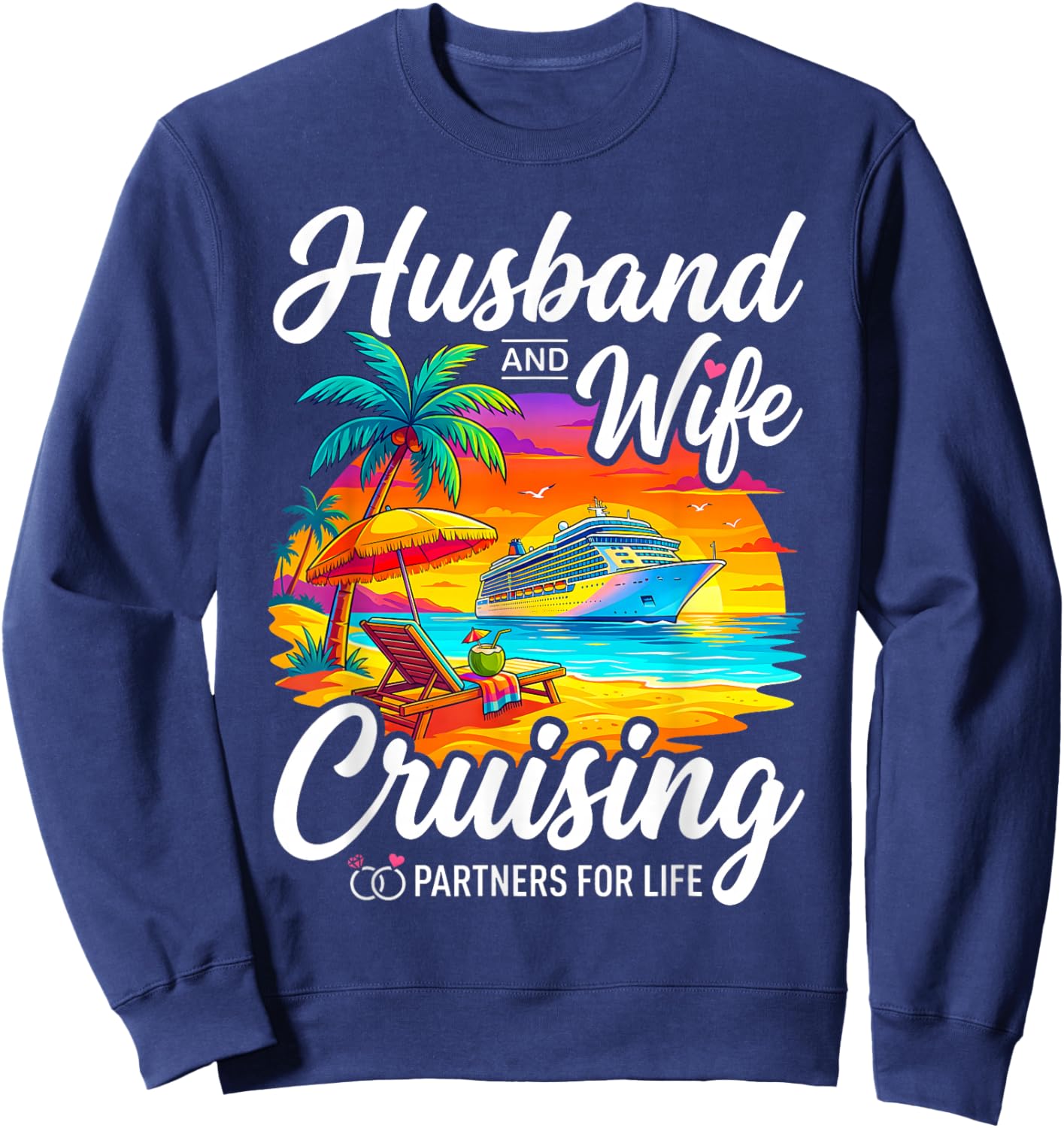 Husband and Wife Cruising Partners for Life Couples Cruise Sweatshirt - Sweatshirt | Navy