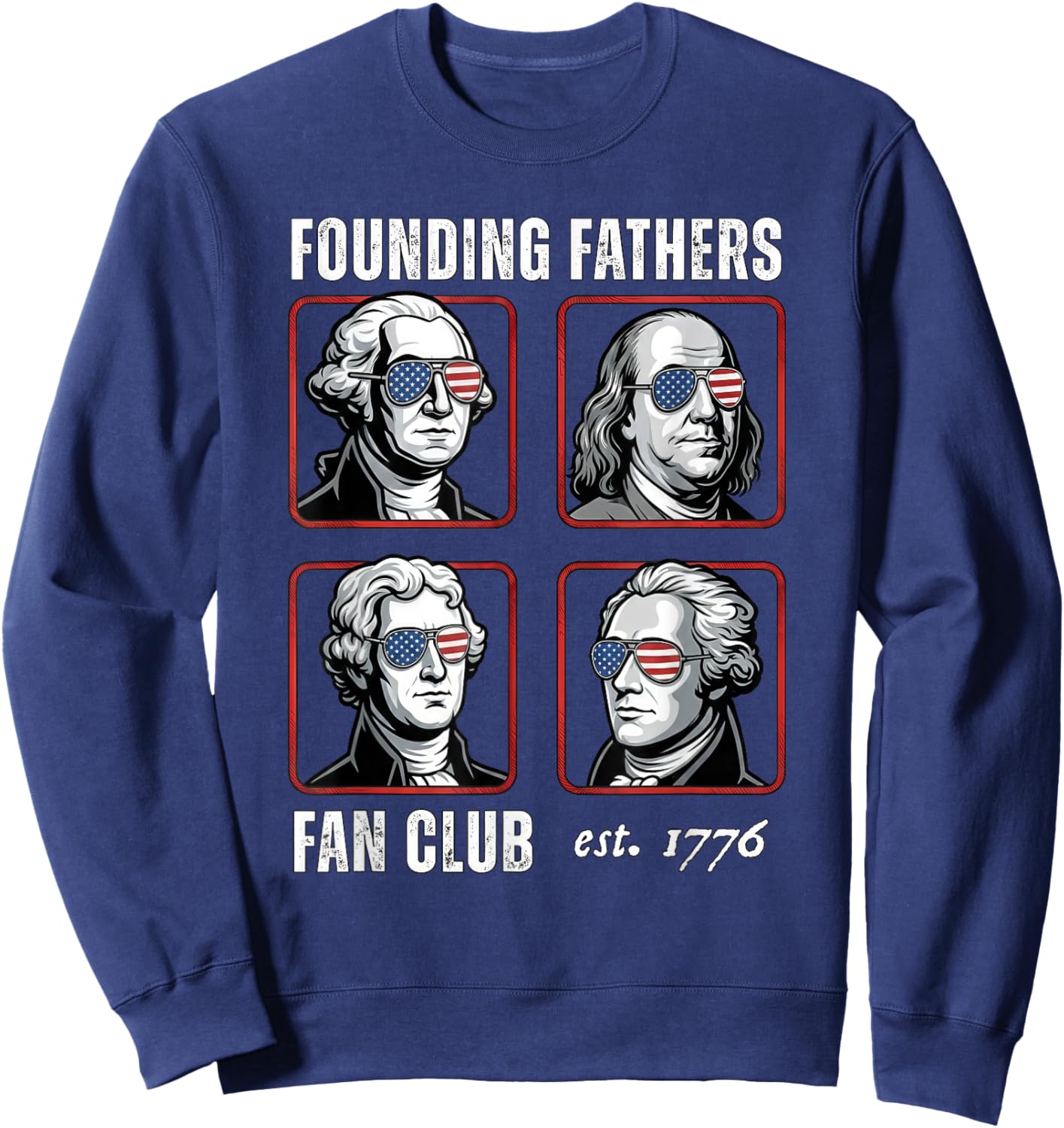 Founding Fathers Fan Club Funny History Teacher Sweatshirt - Sweatshirt | Navy