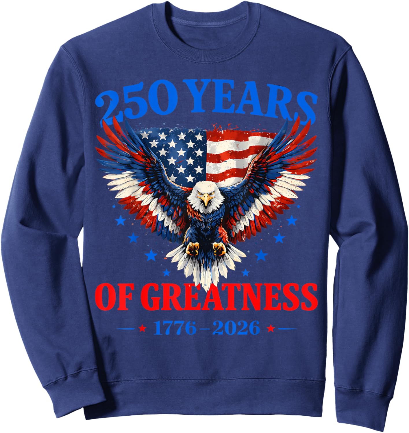 Flag Vintage 250 Years American 1776 2026 250th USA Birthday Sweatshirt - Sweatshirt | Navy