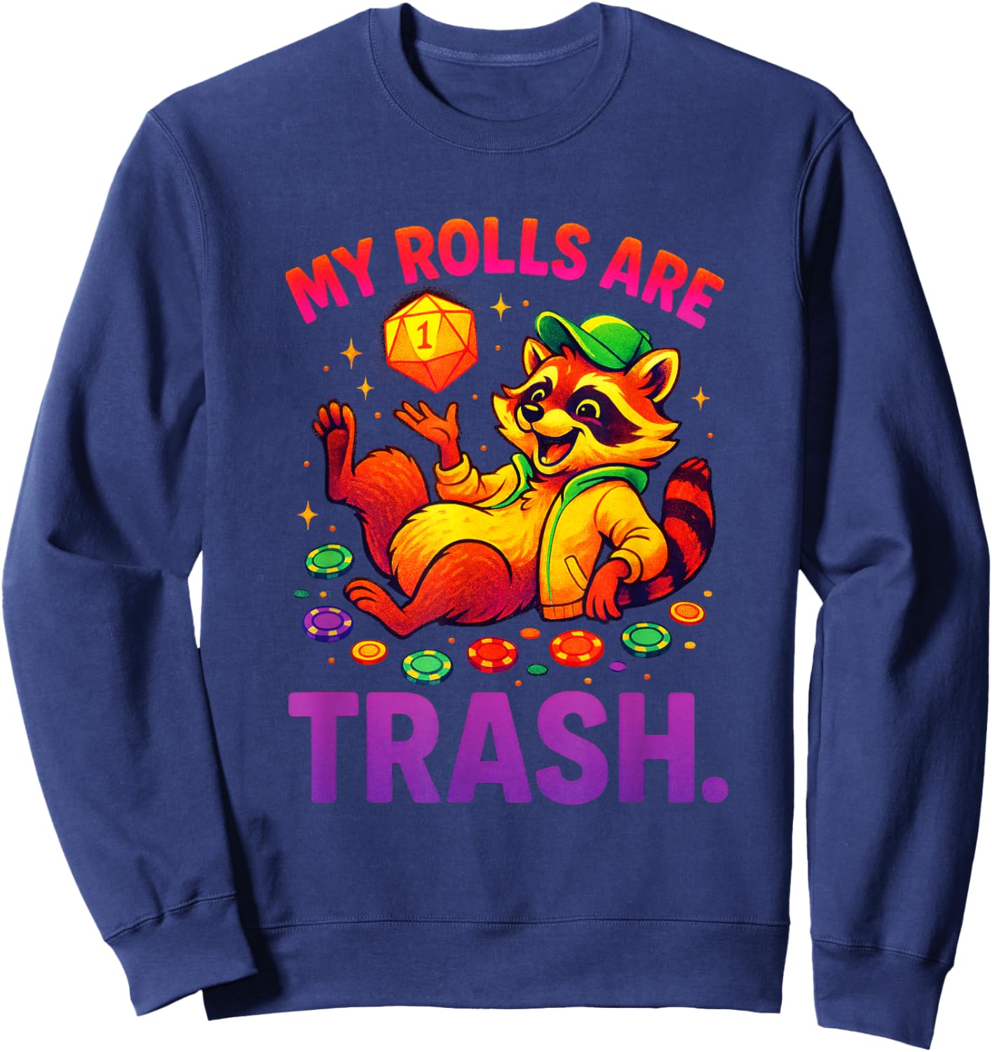 My Rolls are Trash - RPG Dice Gaming Fun Sweatshirt - Sweatshirt | Navy