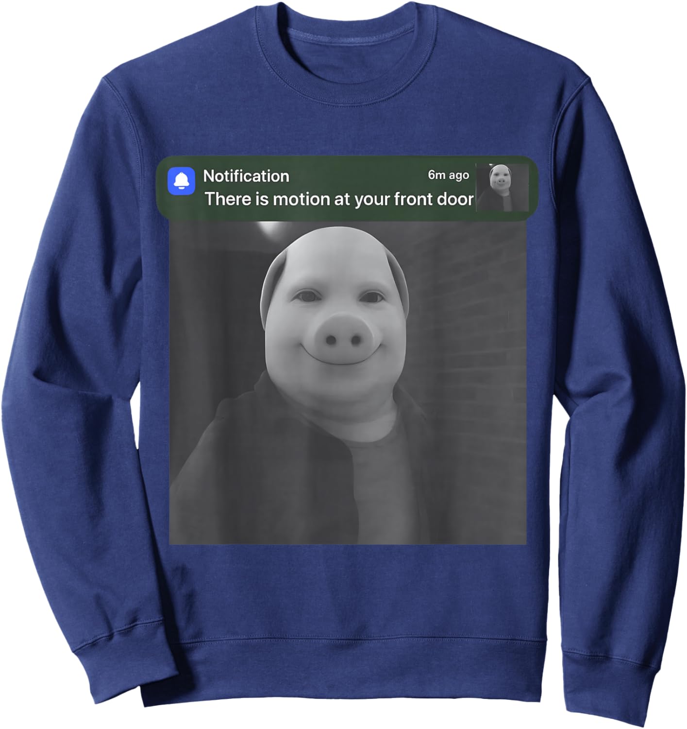 There is Motion at Your Front Door Funny John Pork Meme Sweatshirt - Sweatshirt | Navy