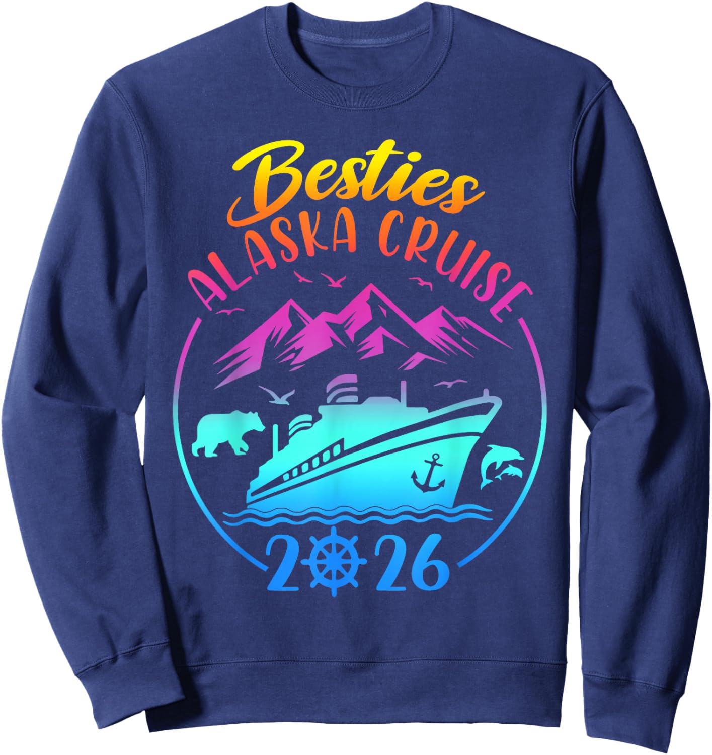 Besties Alaska Cruise 2026 Best Friend Alaska Vacay Sweatshirt - Sweatshirt | Navy