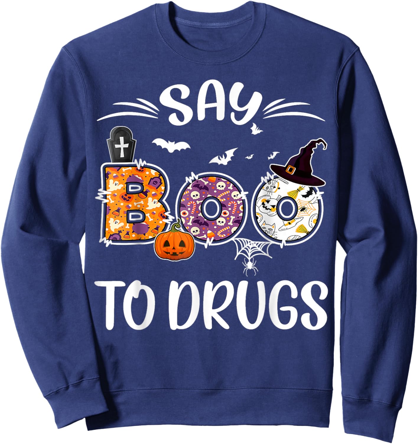 Say Boo to Drugs Funny Halloween Red Ribbon Week Awareness Sweatshirt - Sweatshirt | Navy