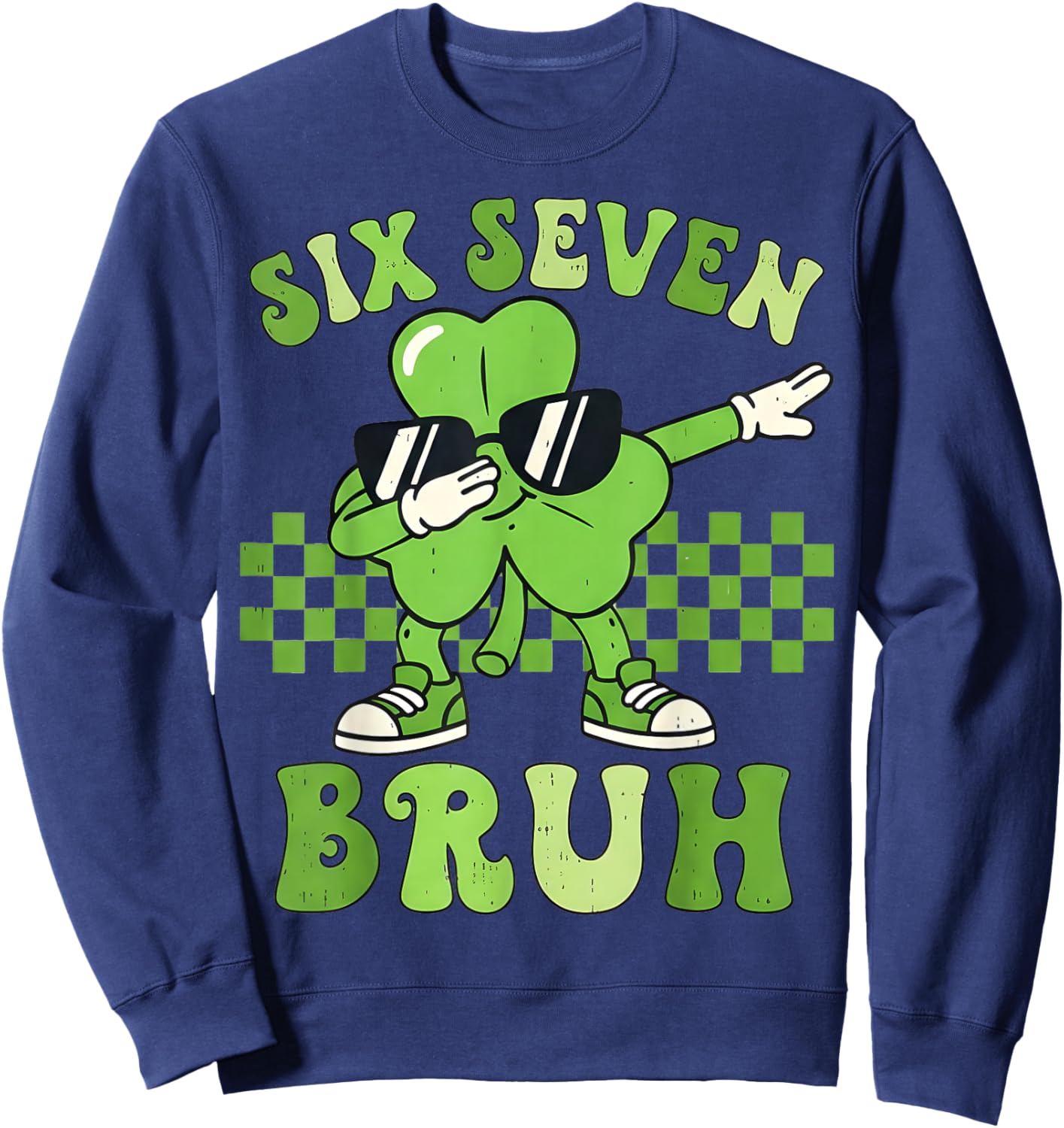 Six Seven Bruh 67 Checkered St Patricks Day Teens Boys Kids Sweatshirt - Sweatshirt | Navy