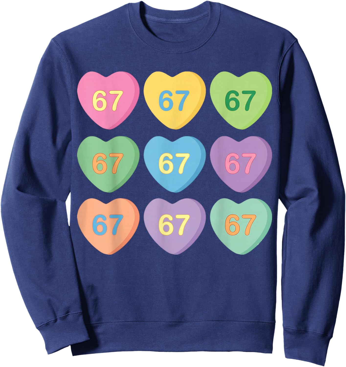67 Candy Heart Valentine 67 Heart Pattern Six Seven Meme Sweatshirt - Sweatshirt | Navy