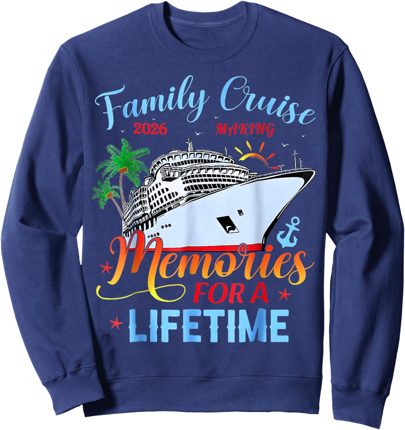Family Cruise 2026 Family Matching Cruise Vacation Party Sweatshirt - Sweatshirt | Navy