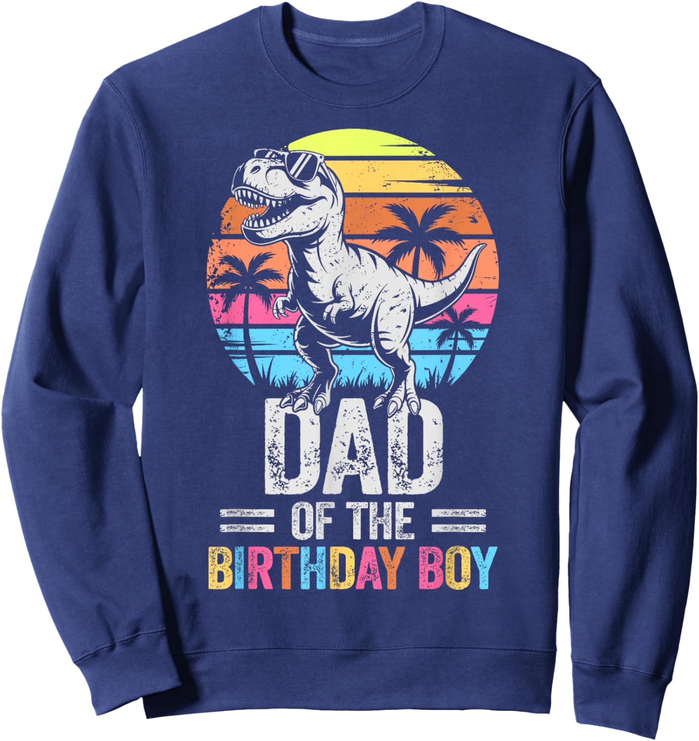Dad of The Birthday Party Outfit Dinosaur Daddy Sweatshirt - Sweatshirt | Navy