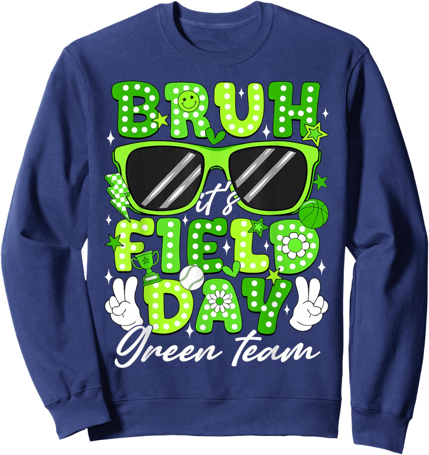 Bruh It's Field Day Green Team Field Trip 2026 Teacher Kids Sweatshirt - Sweatshirt | Navy
