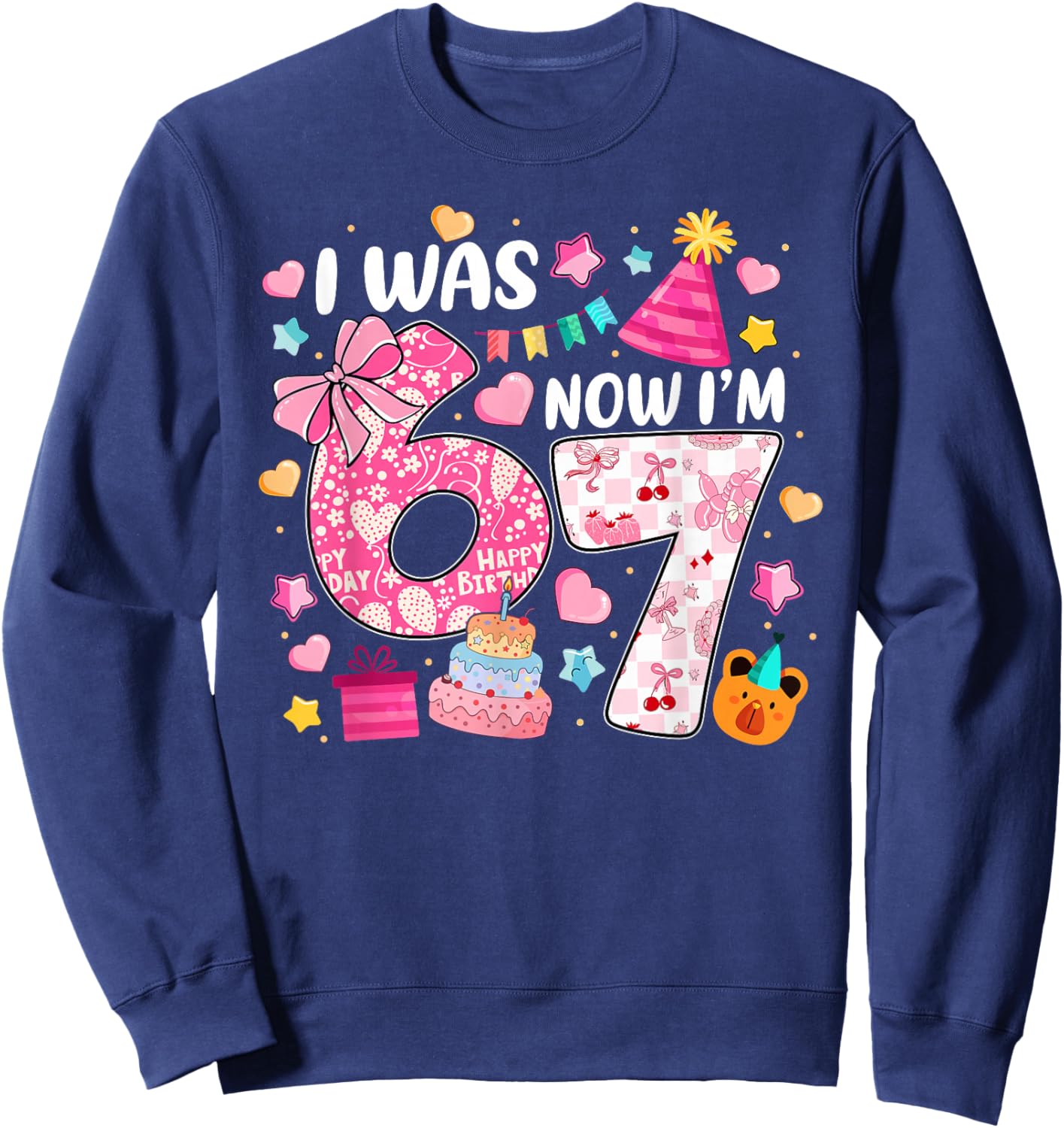 I was 6 Now I'm 7 Birthday Preppy Six Seven Girls Kids Sweatshirt - Sweatshirt | Navy