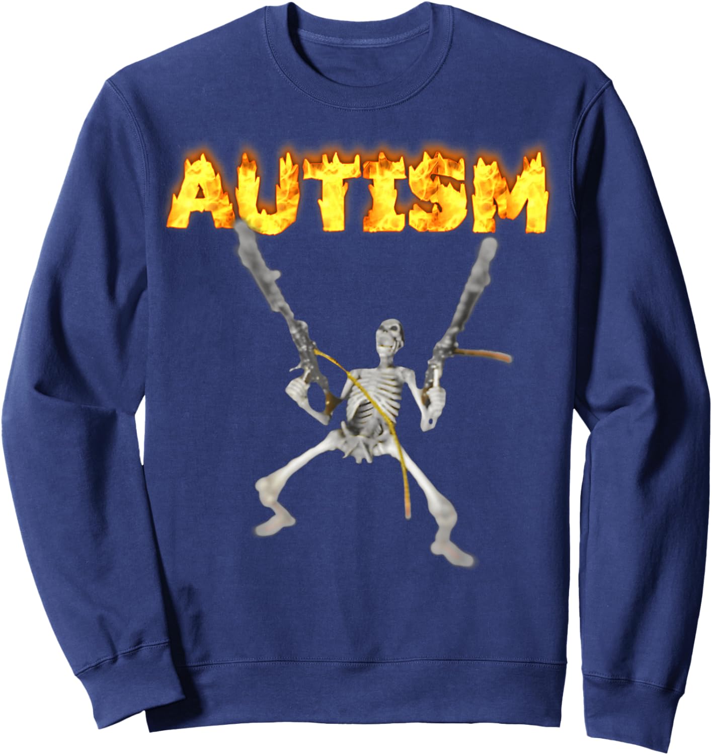 Autism Skeleton Meme Funny Funny Autism Burning Skeleton Sweatshirt - Sweatshirt | Navy