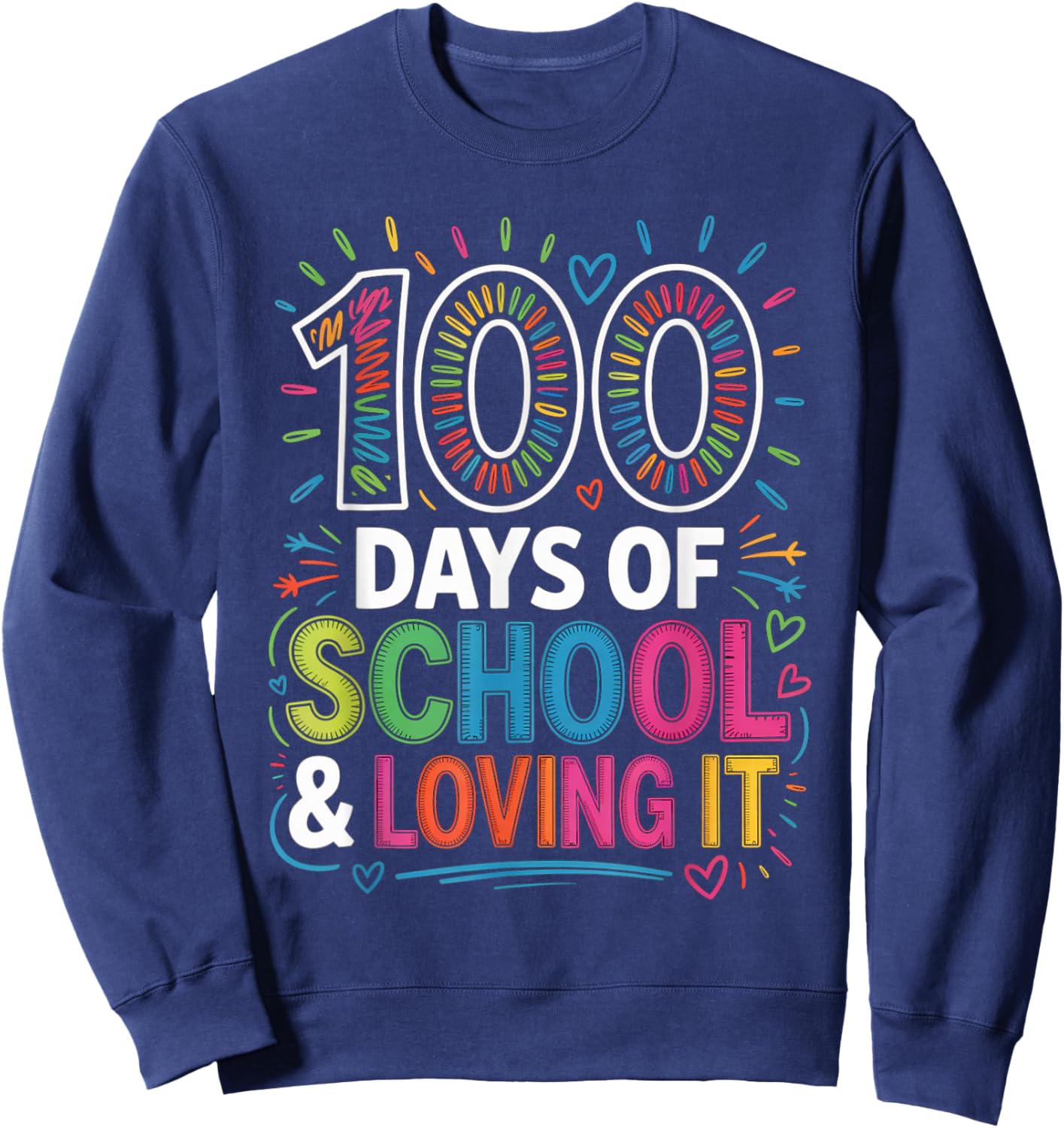 100 Days of School and Loving It Valentines Hearts Kids Sweatshirt - Sweatshirt | Navy