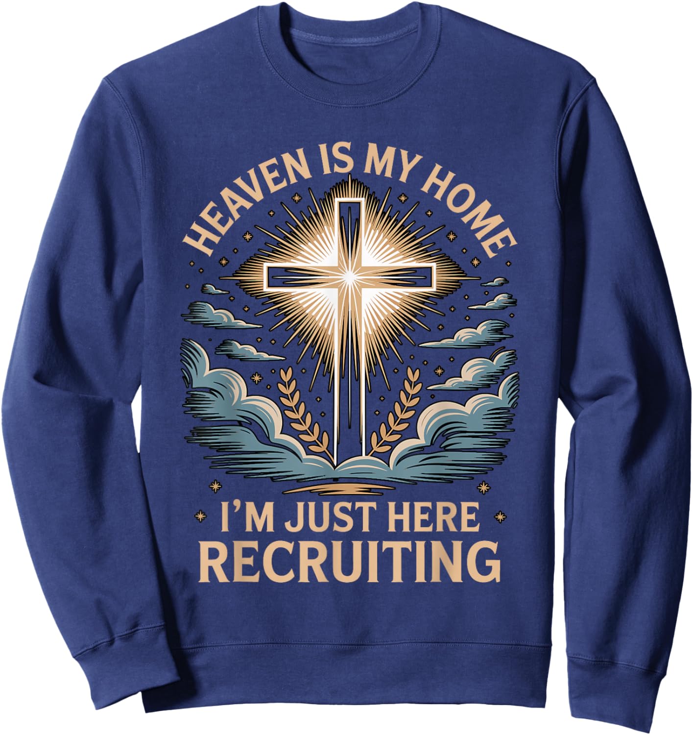 Heaven is My Home Faith Praying Cross Christian Bible Verse Sweatshirt - Sweatshirt | Navy