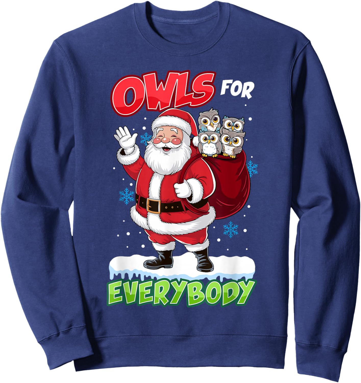 Owls for Everybody Santa Men Women Kids Funny Christmas Sweatshirt - Sweatshirt | Navy