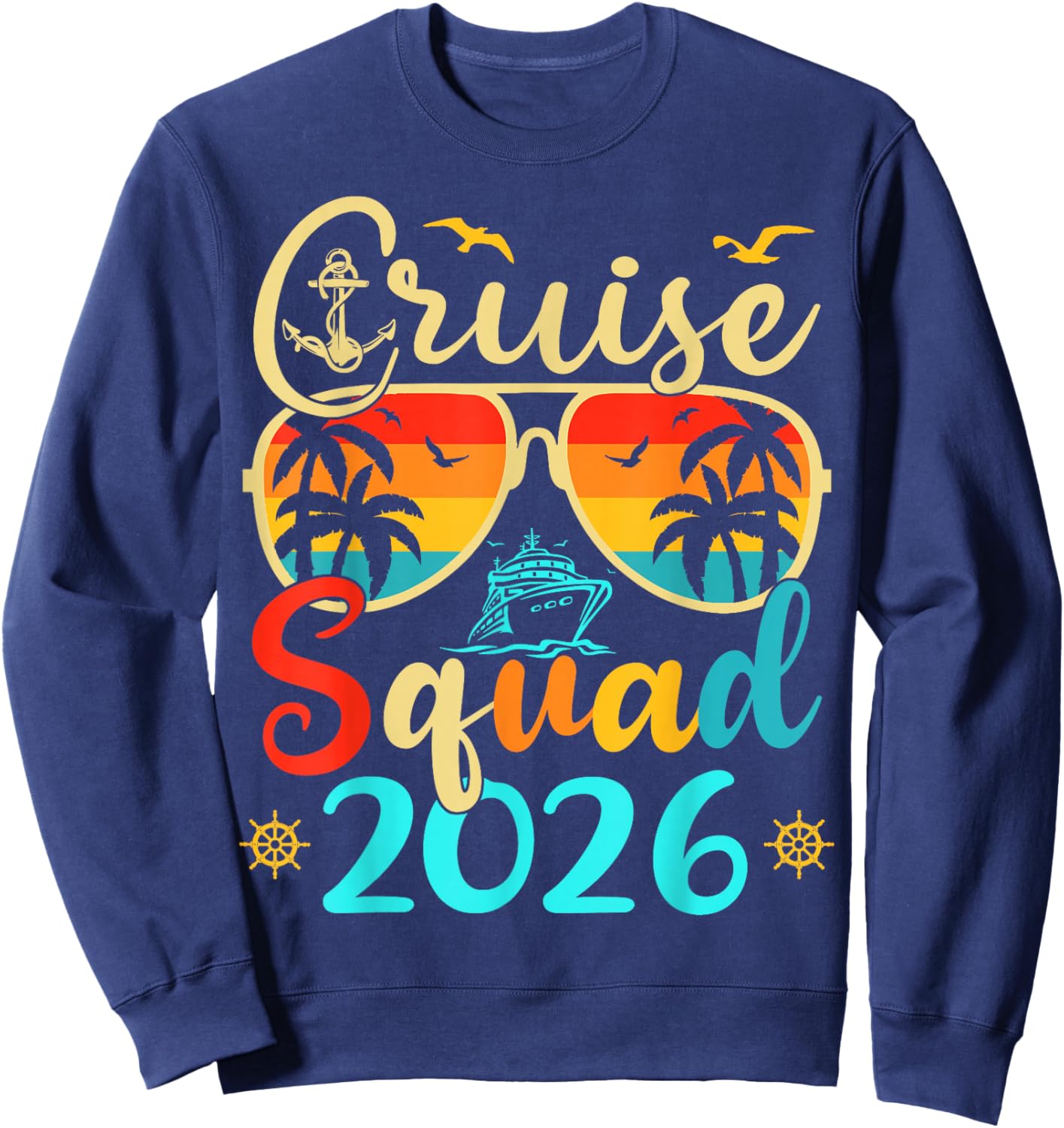 Cruise Squad 2026 Summer Vacation Matching Family Cruise Sweatshirt - Sweatshirt | Navy