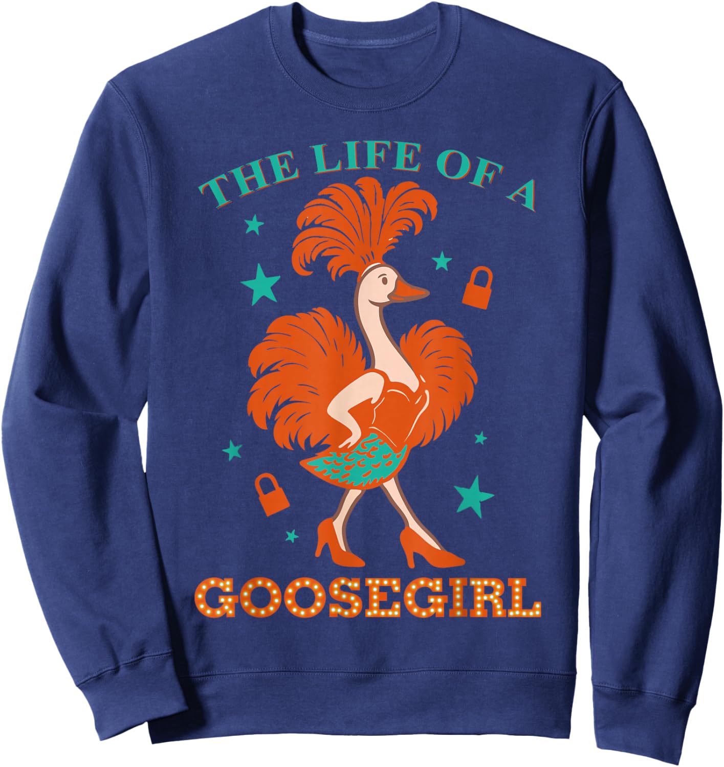 The Life of A Goosegirl Funny Goose with Orange Blue Outfit Sweatshirt - Sweatshirt | Navy