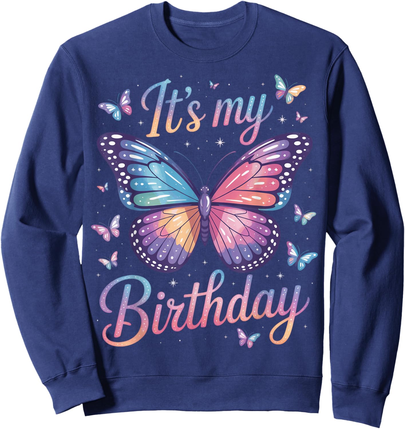 It's My Birthday Bright Butterfly Day Sweatshirt - Sweatshirt | Navy
