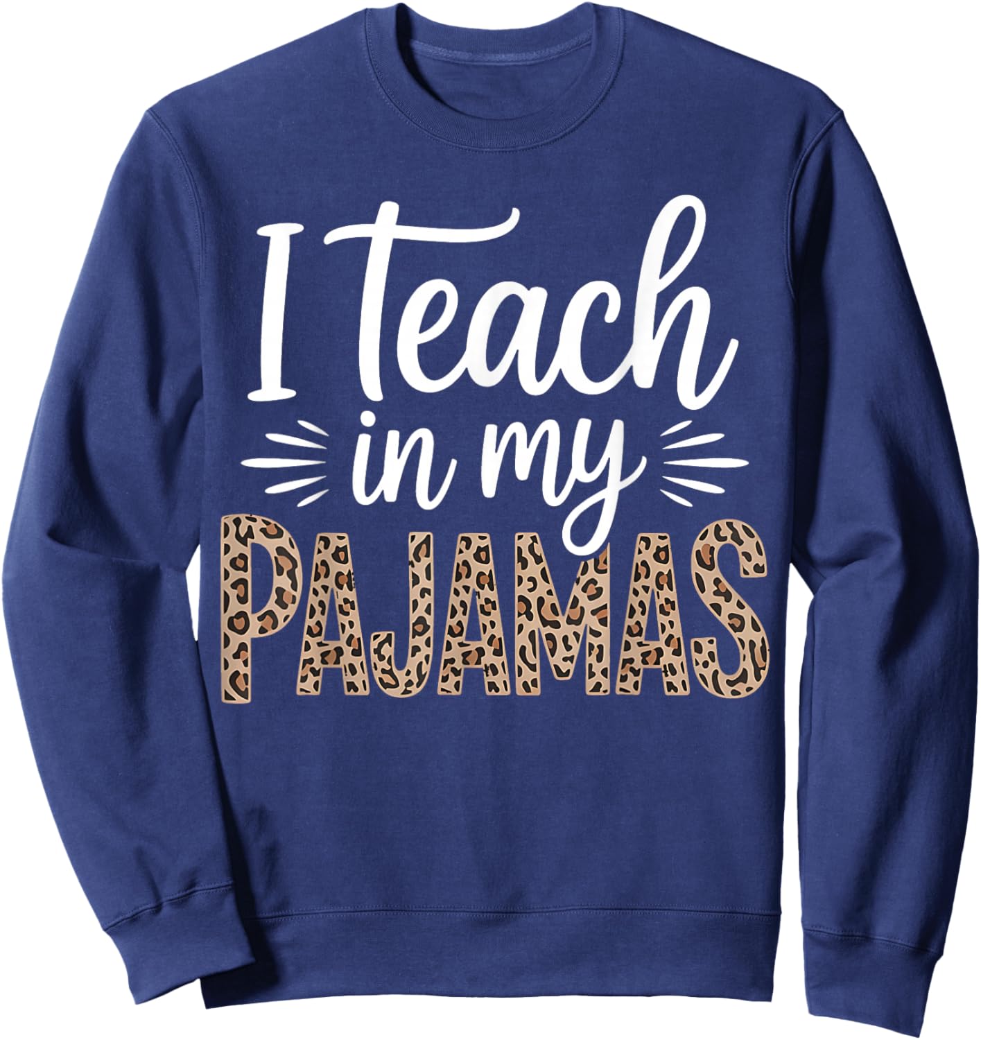 Funny Homeschool Teacher Leopard Pajama Mom Design Sweatshirt - Sweatshirt | Navy