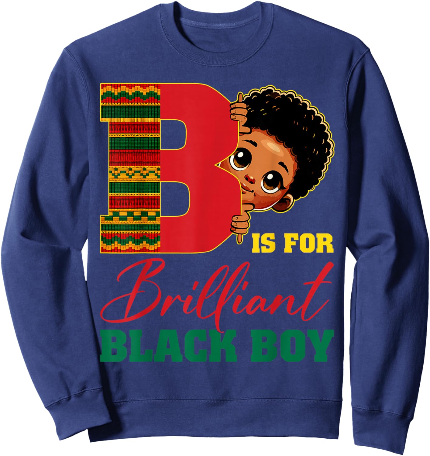 B is for Brilliant Black Boy Black History Month Boys Kids Sweatshirt - Sweatshirt | Navy
