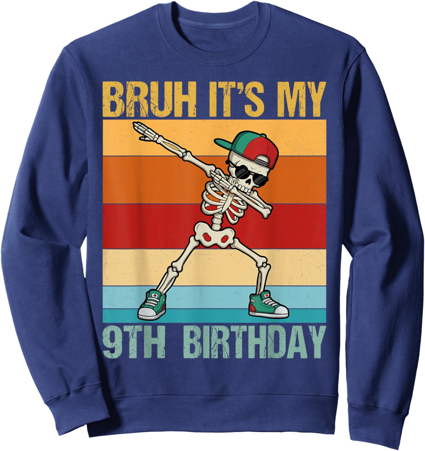 Funny Bruh It's My 9th Birthday 9 Year Old boy Birthday Sweatshirt - Sweatshirt | Navy