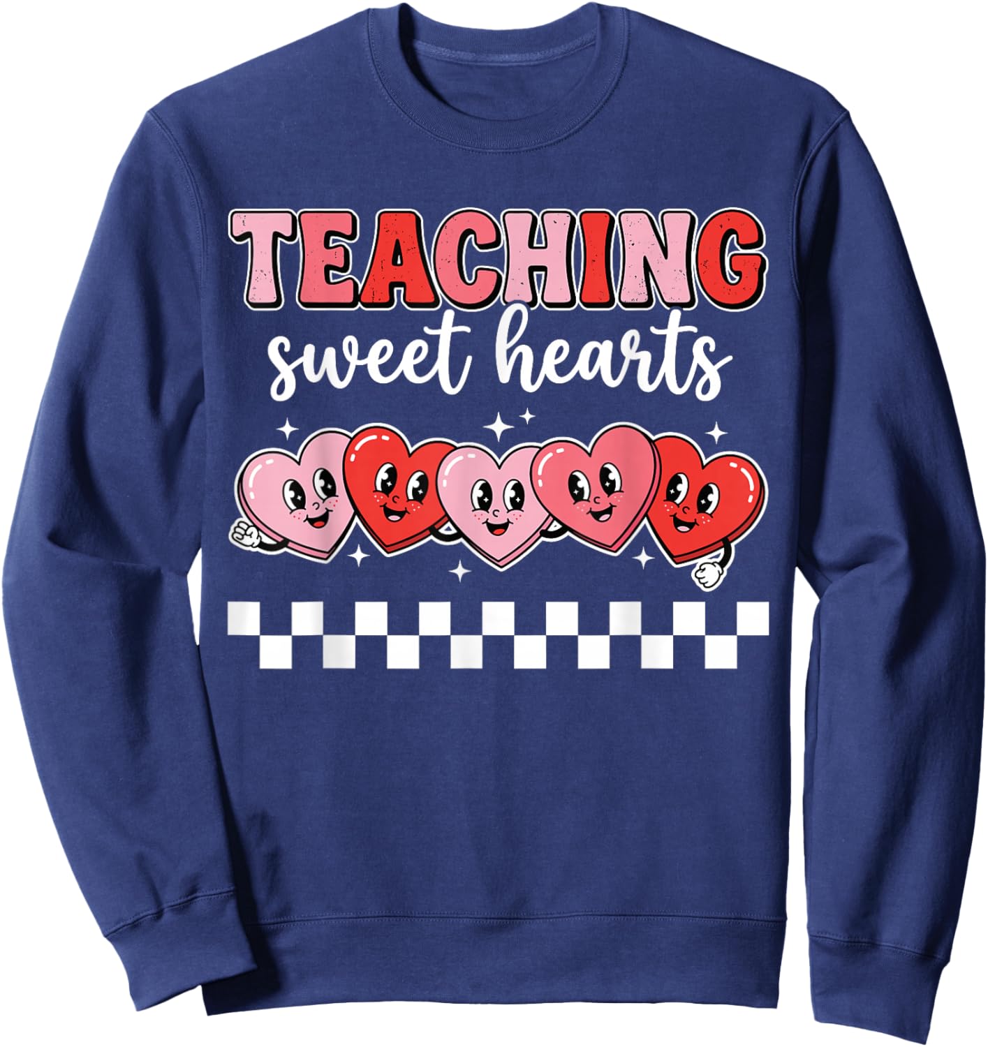 Teaching Sweet Hearts Cute Valentine Teacher Sweatshirt - Sweatshirt | Navy